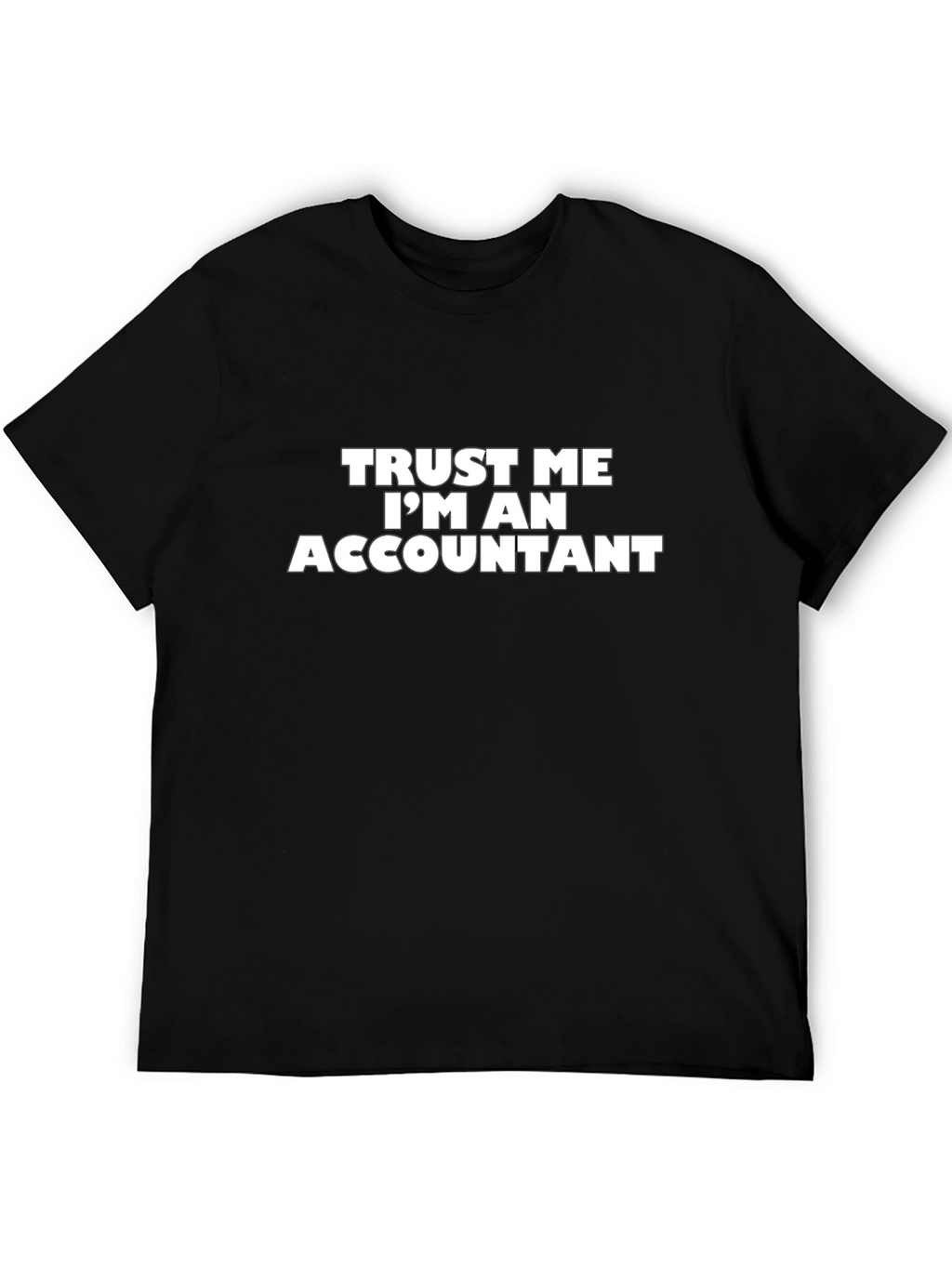 Trust Me Im An Accountant Black T-Shirt