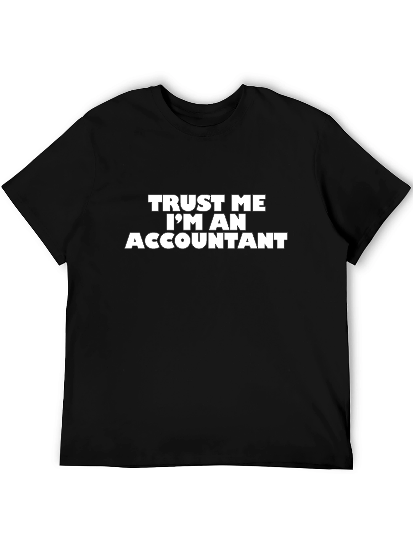 Trust Me Im An Accountant Black T-Shirt