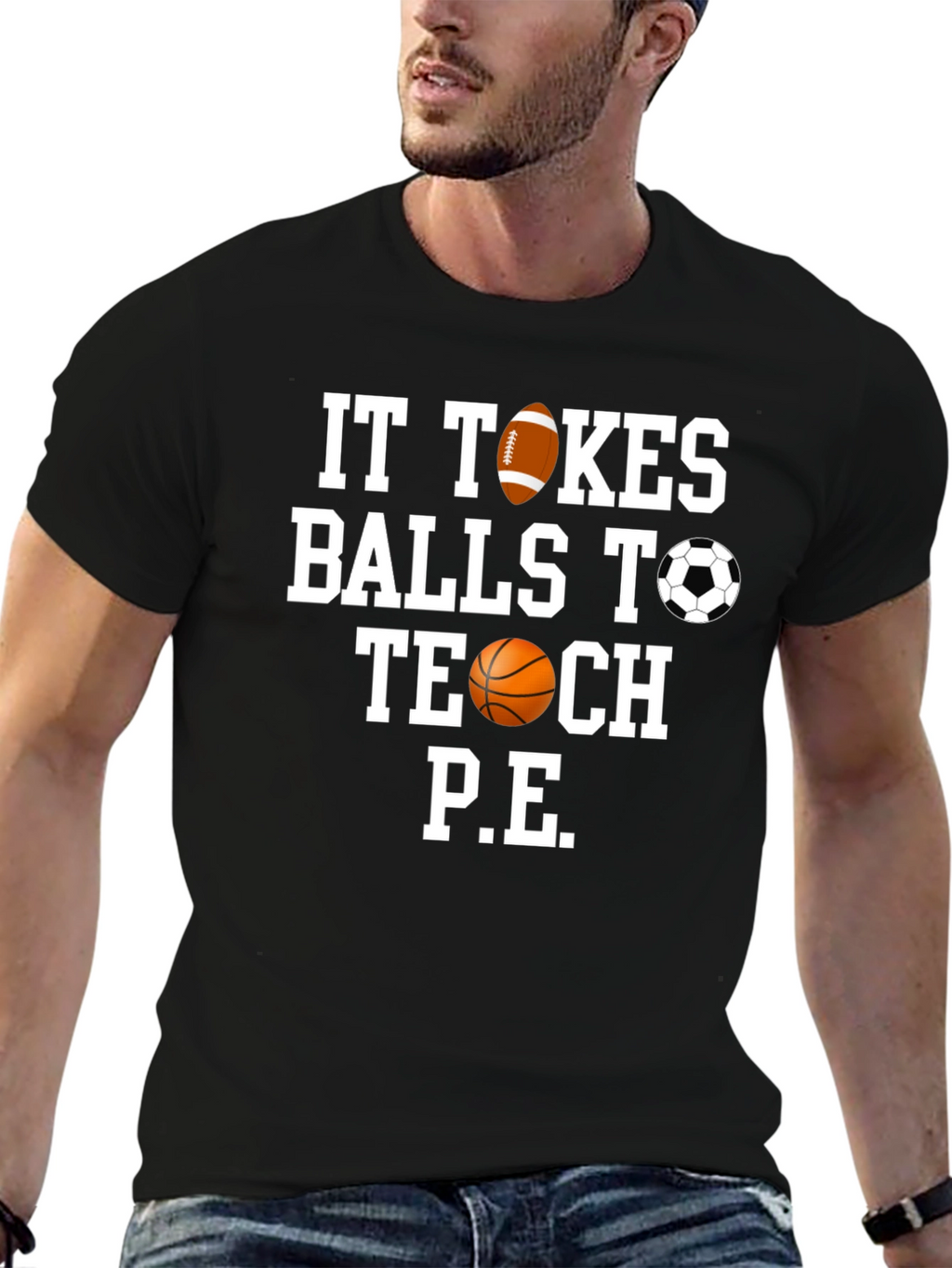 It Takes Balls to Teach P.E. T-Shirt