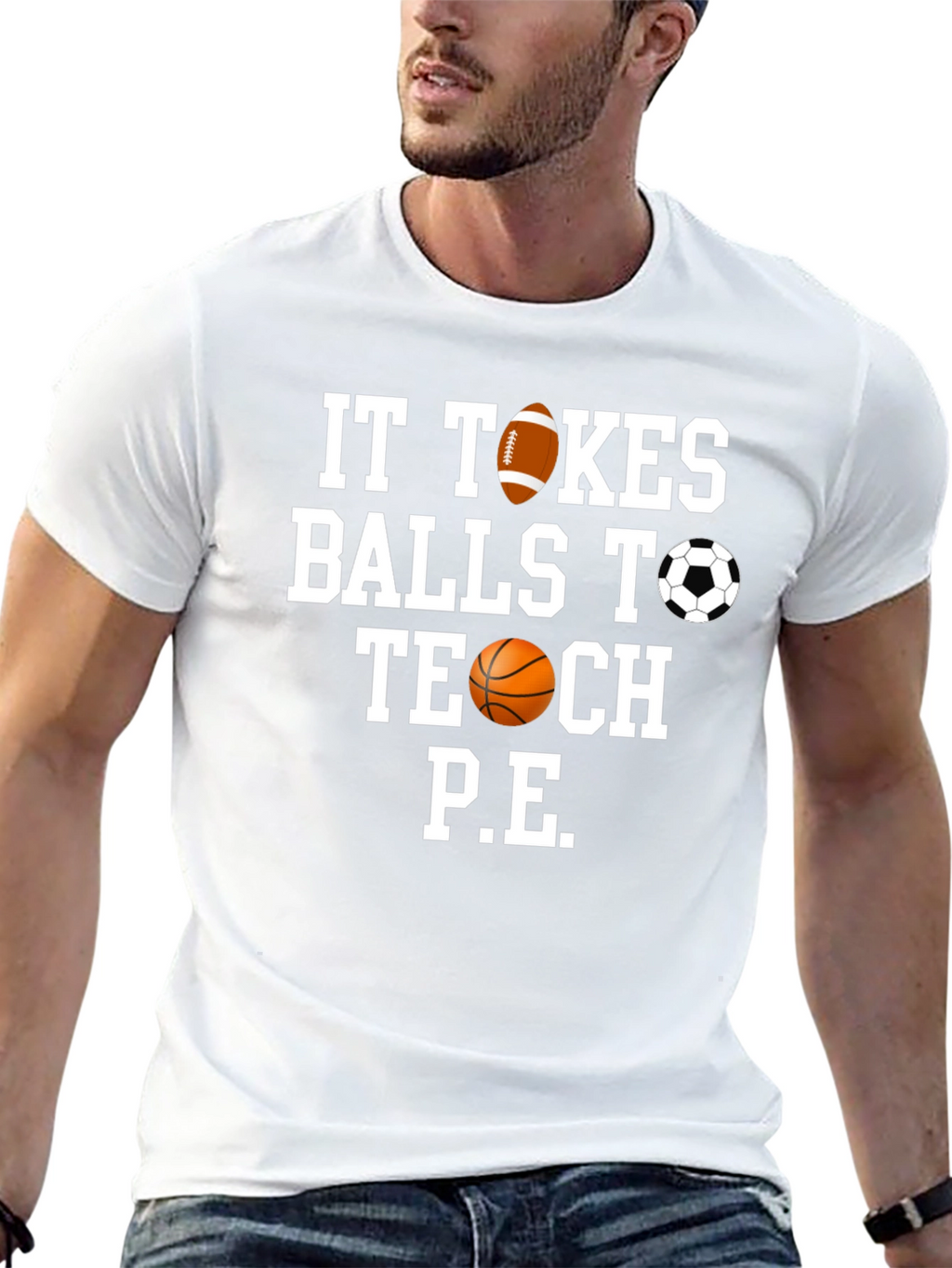 It Takes Balls to Teach P.E. T-Shirt