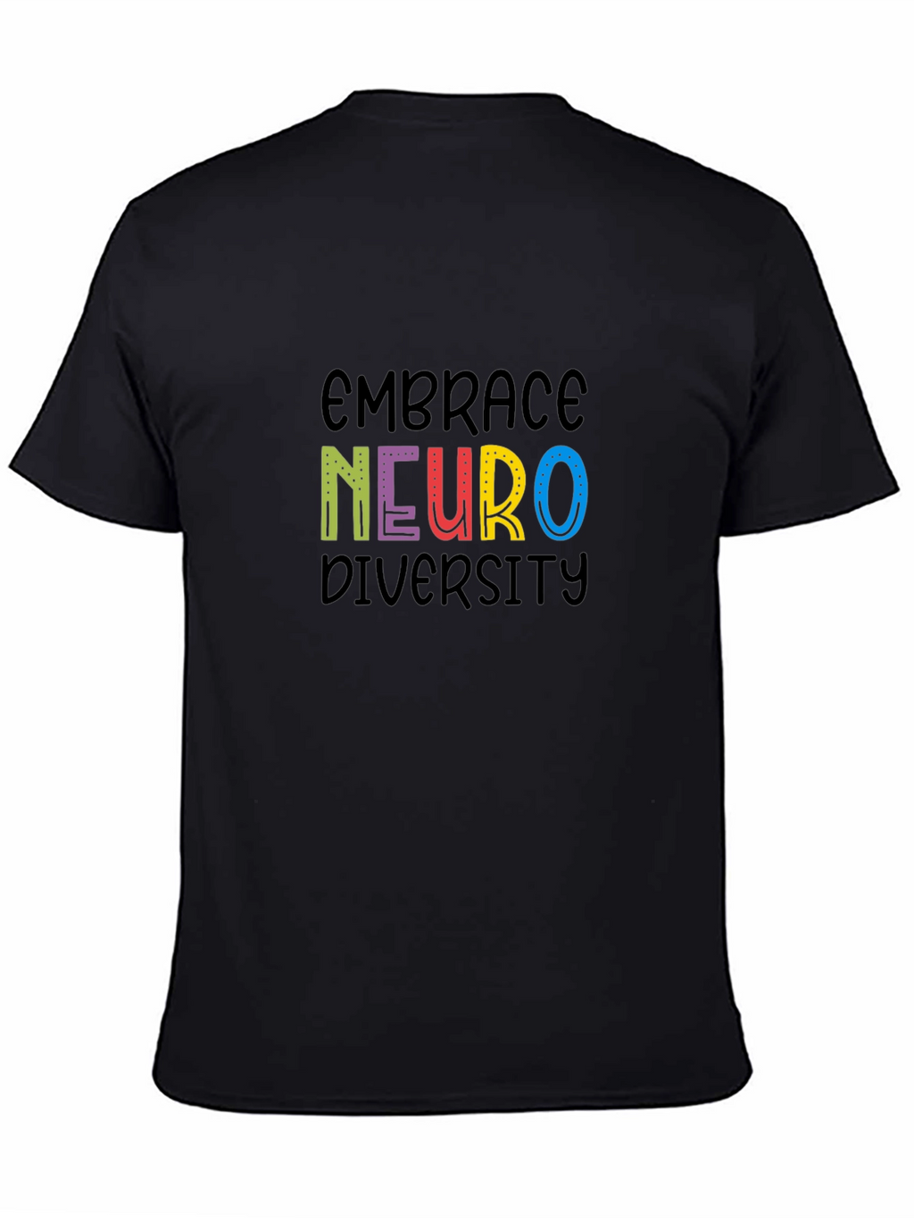 Embrace Neuro Diversity Black T-Shirt