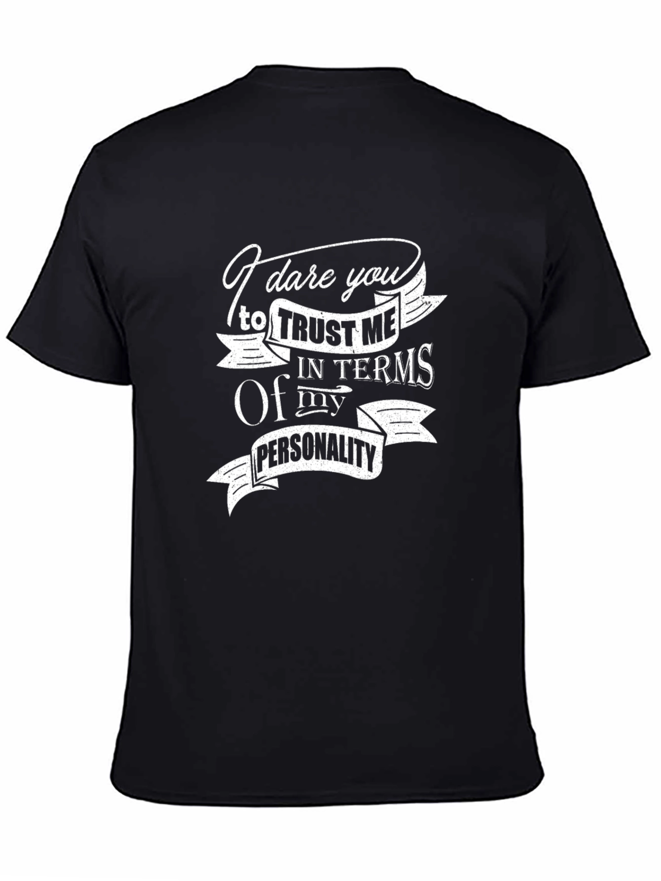 Dare You Trust Me Graphic T-Shirt