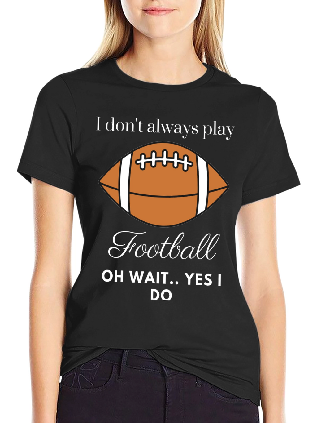 Funny Football Player T-Shirt - I Dont Always Play