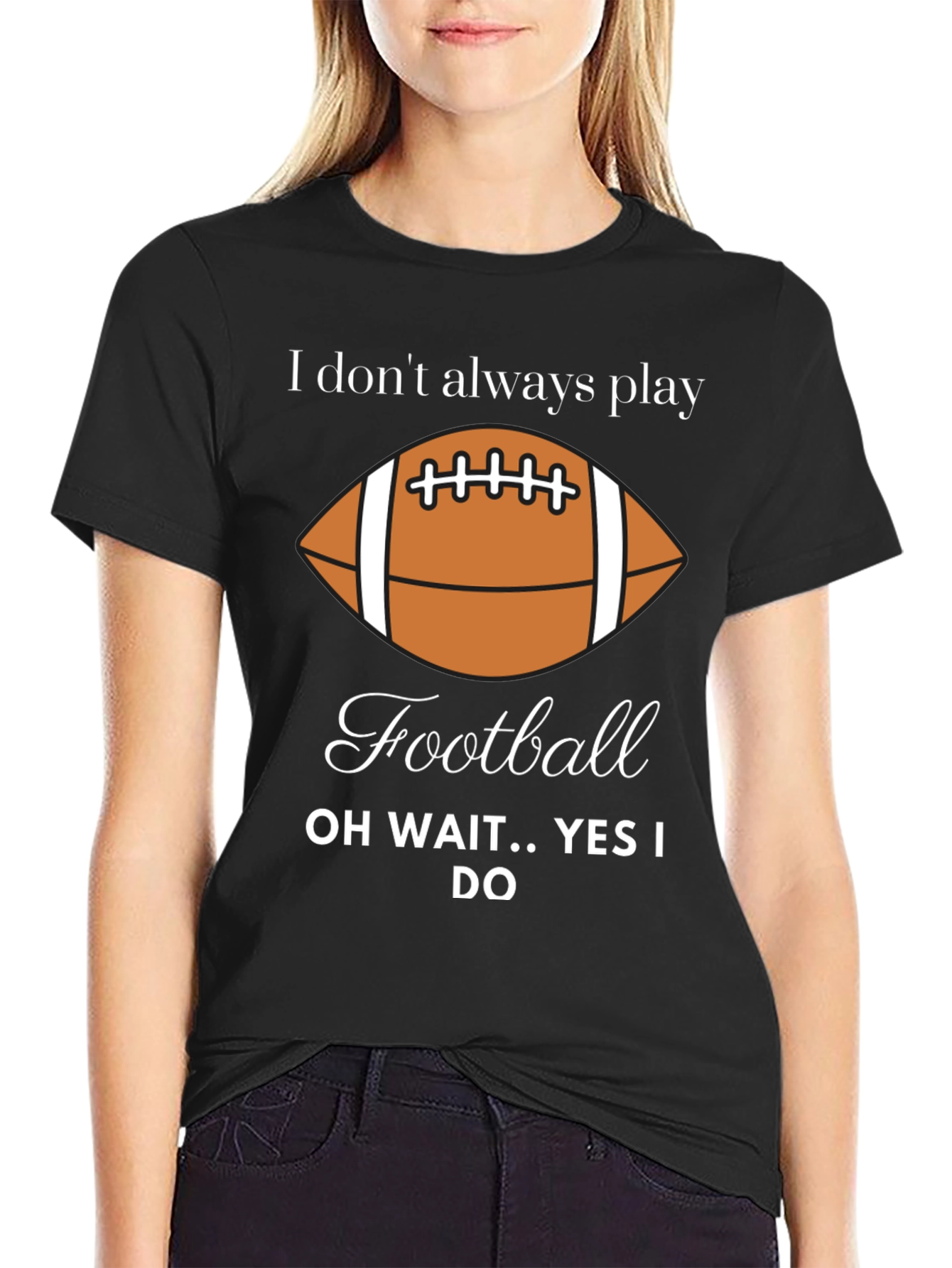 Funny Football Player T-Shirt - I Dont Always Play