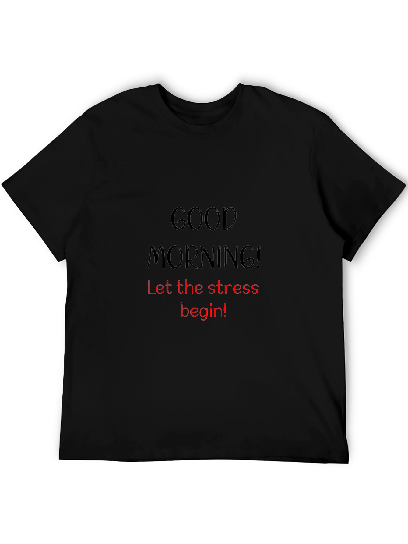 Good Morning Stress Tee