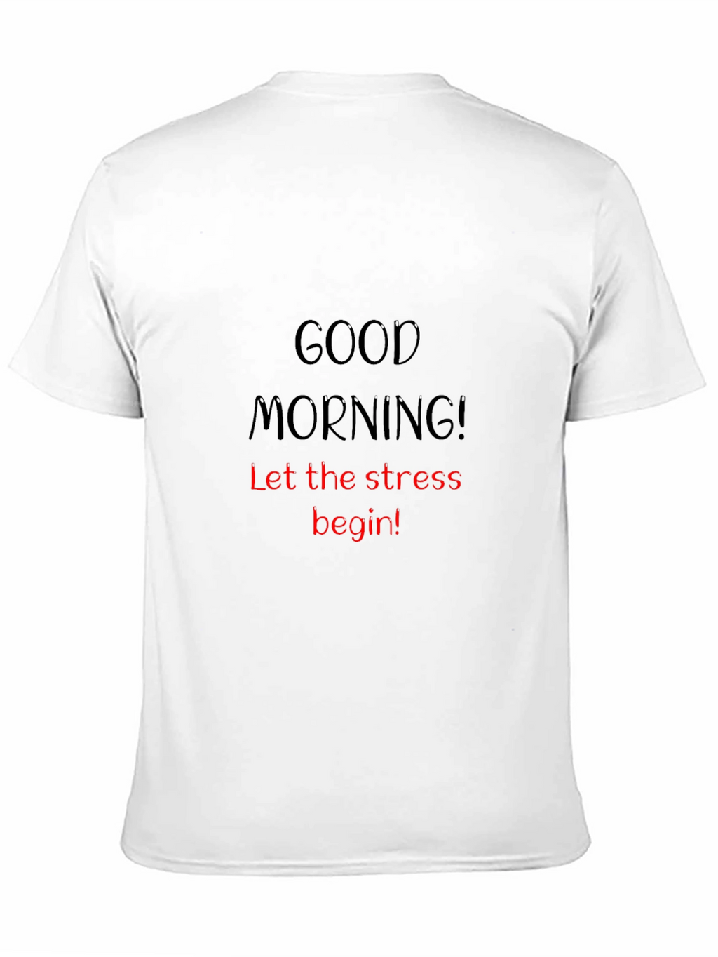 Good Morning Stress Tee