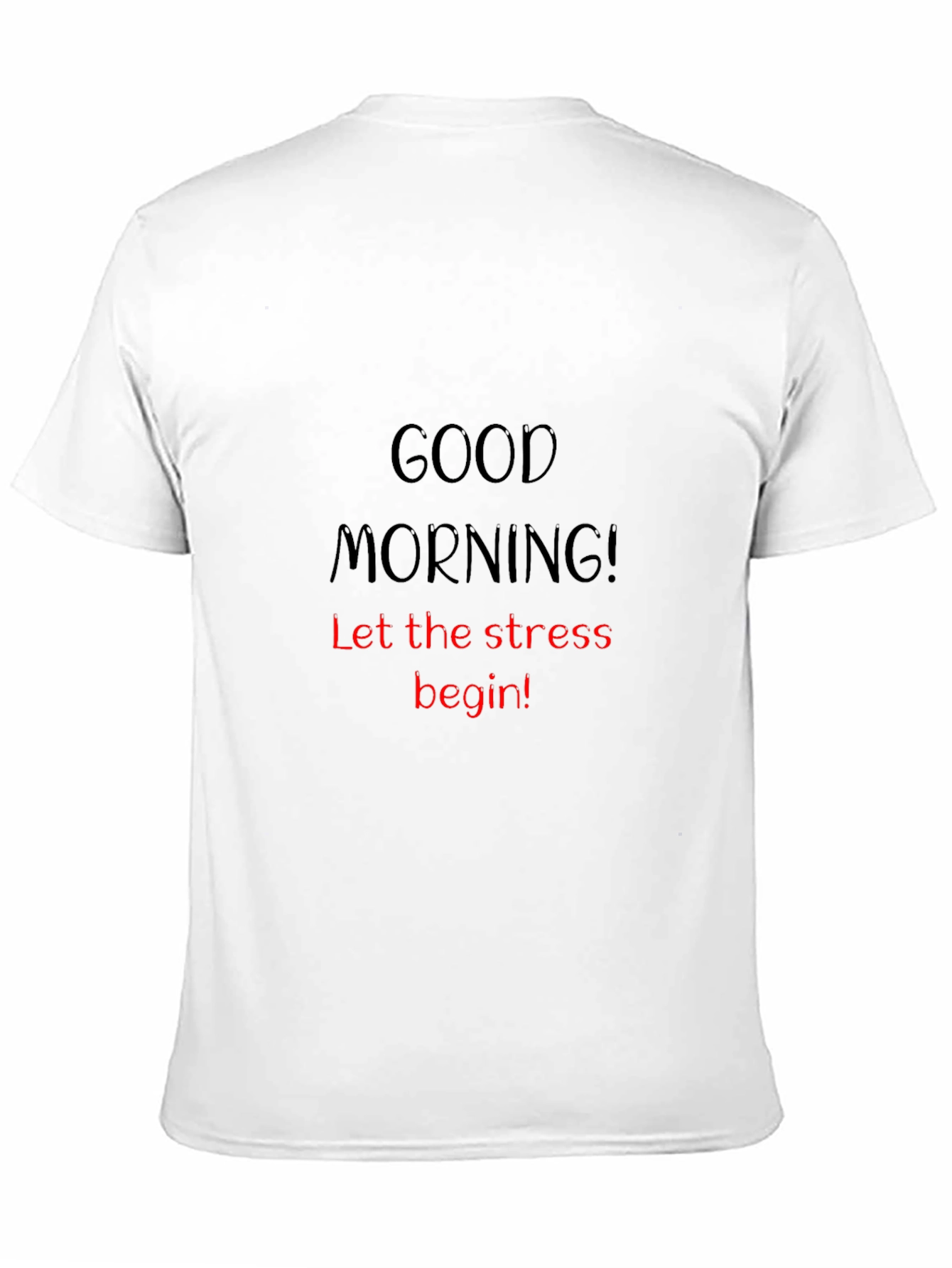 Good Morning Stress Tee