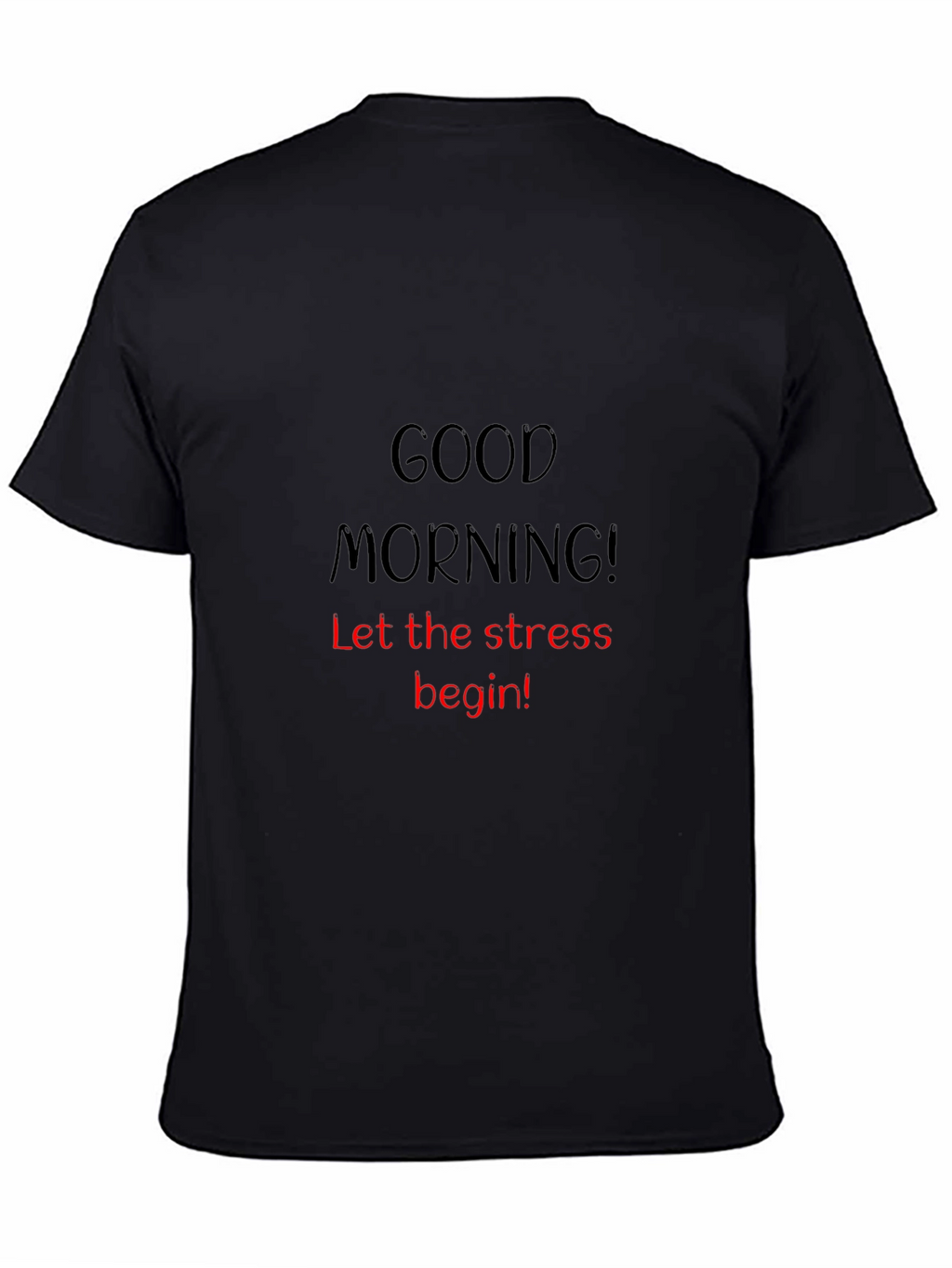 Good Morning Stress Tee