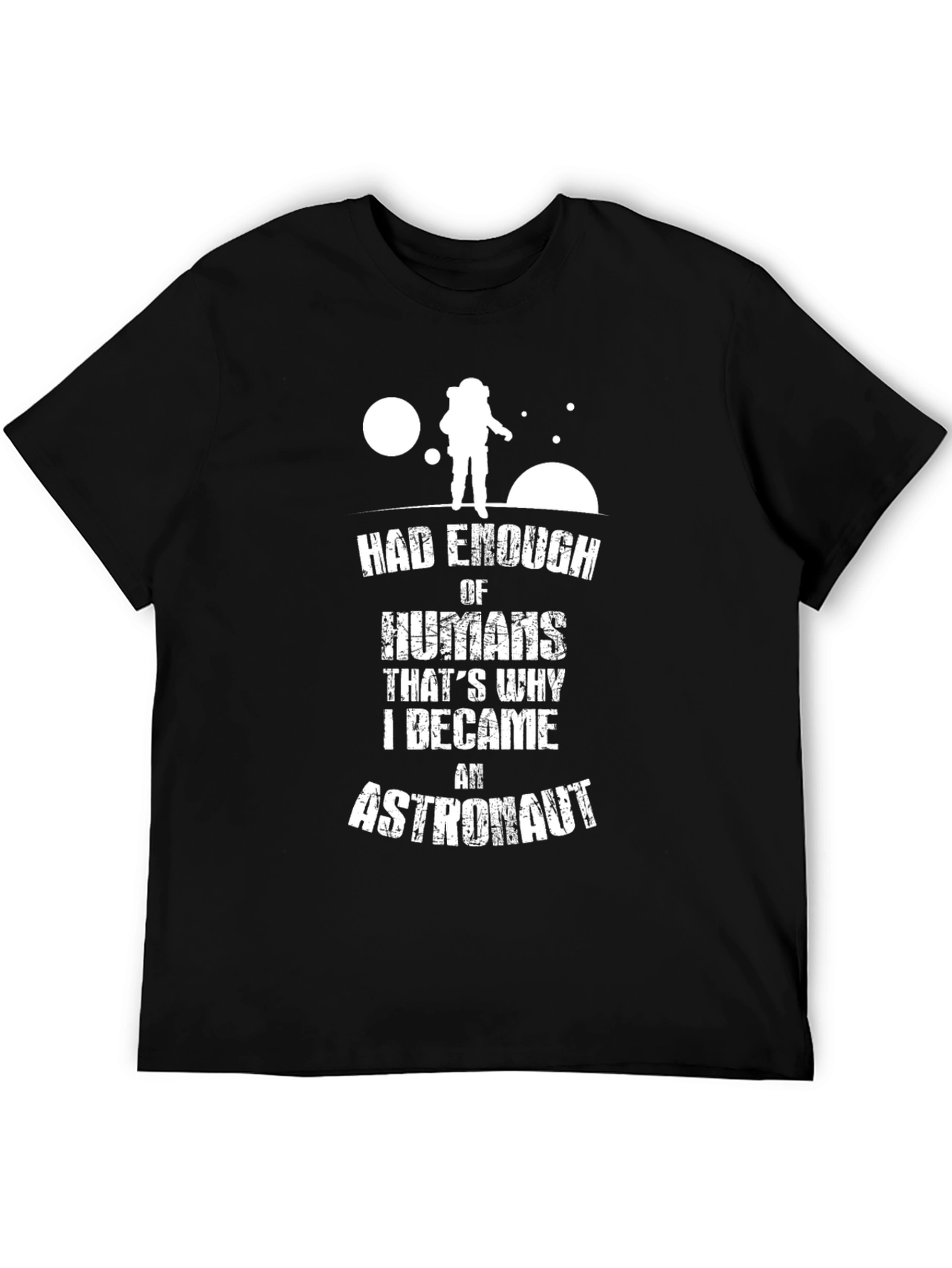 Had Enough Humans Astronaut Graphic Tee