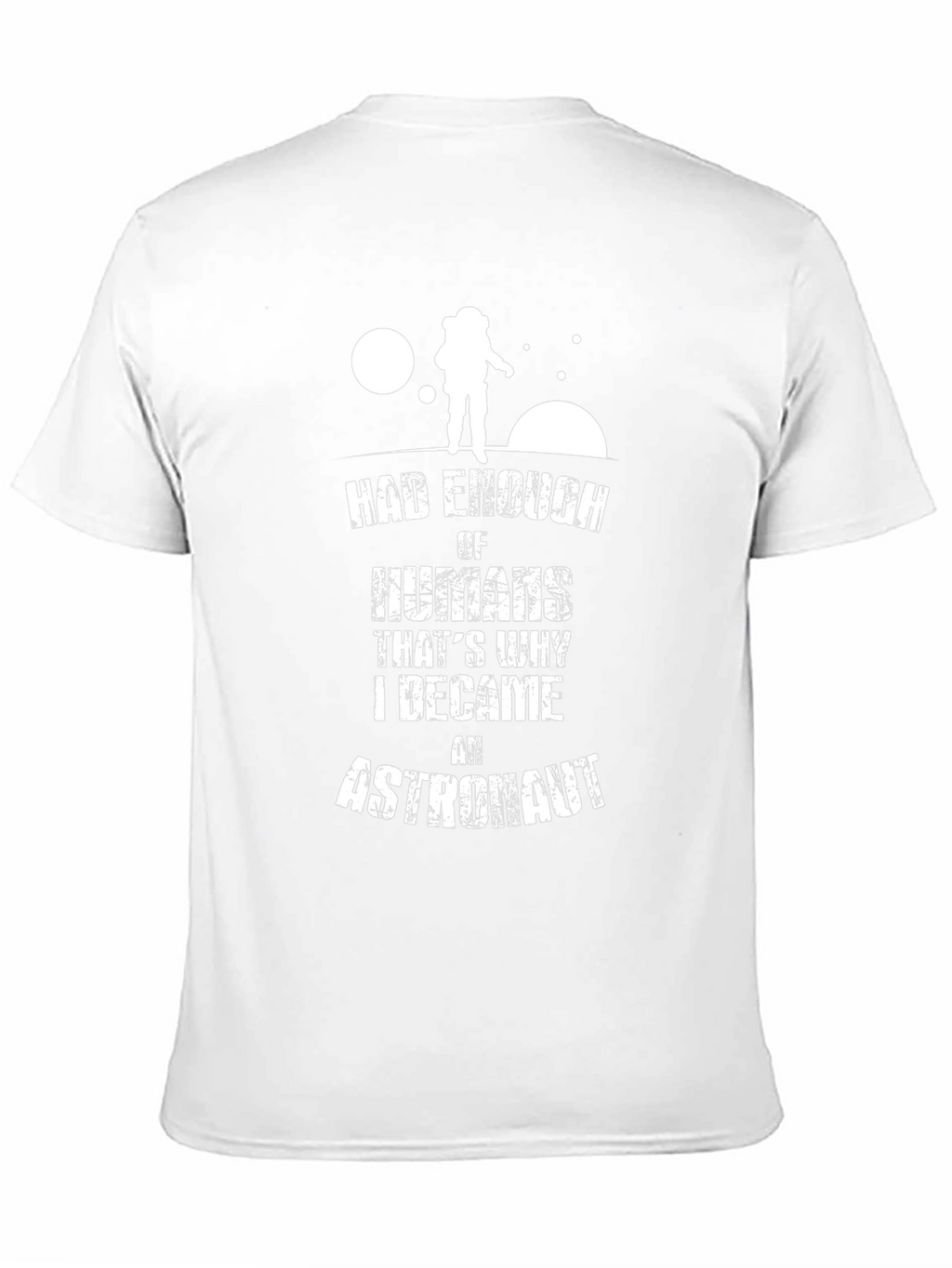 Had Enough Humans Astronaut Graphic Tee