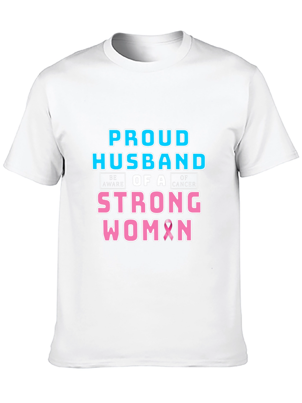 Proud Husband of a Strong Woman Cancer Awareness T-Shirt