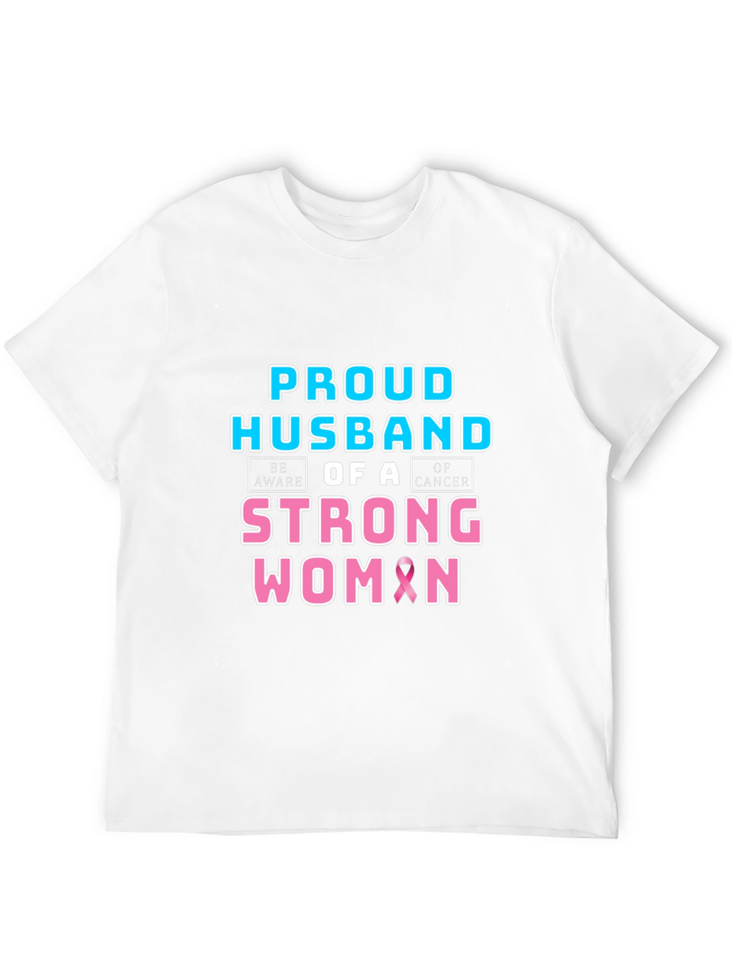 Proud Husband of a Strong Woman Cancer Awareness T-Shirt
