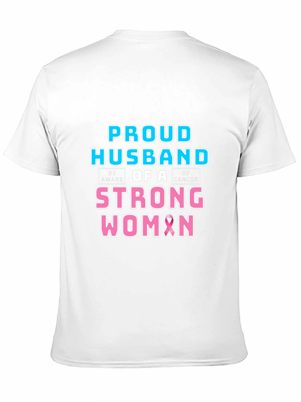 Proud Husband of a Strong Woman Cancer Awareness T-Shirt