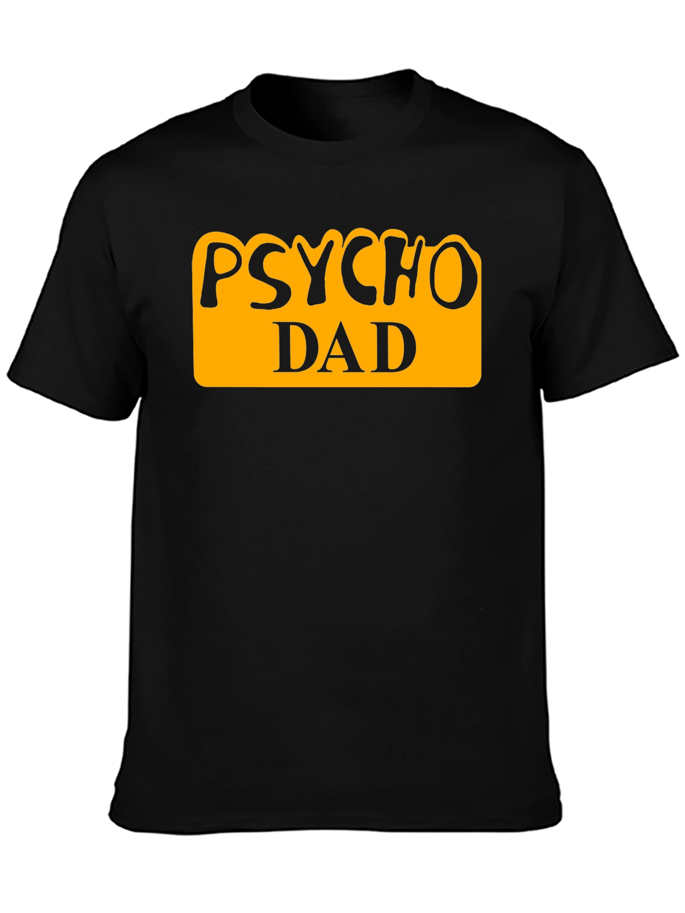 Psycho Dad Graphic Tee - Funny Fathers Day Shirt
