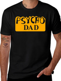 Psycho Dad Graphic Tee - Funny Fathers Day Shirt