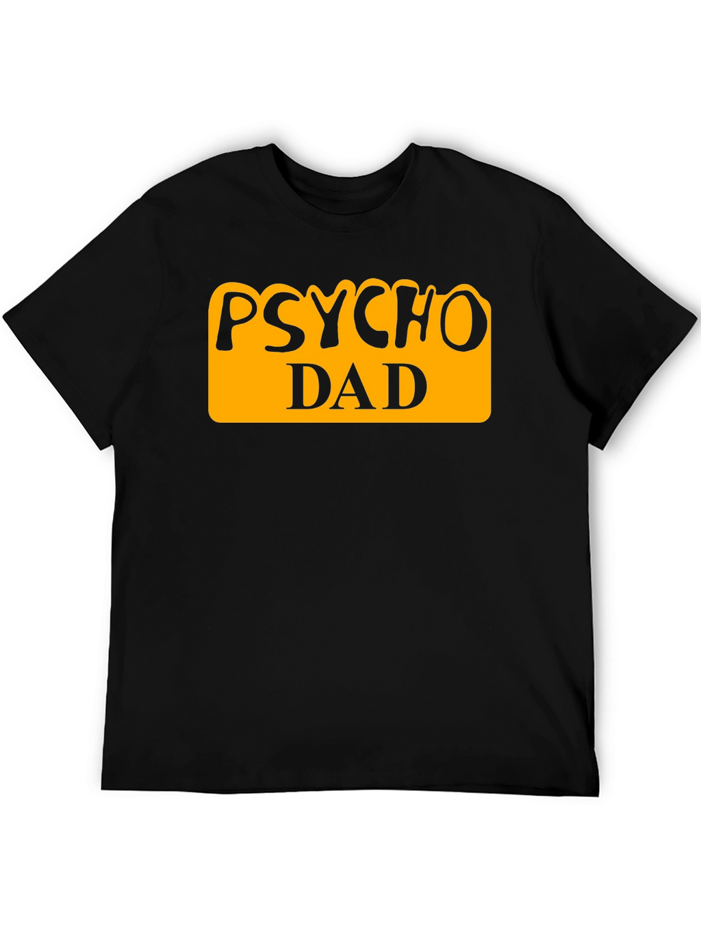 Psycho Dad Graphic Tee - Funny Fathers Day Shirt