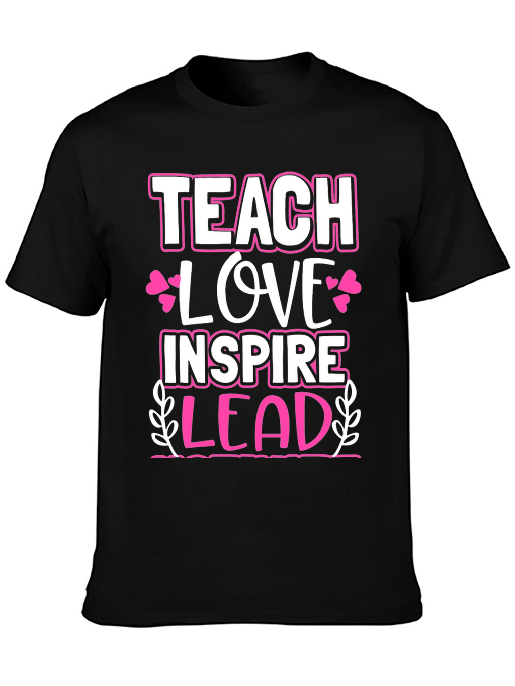Teach Love Inspire Lead Graphic Tee