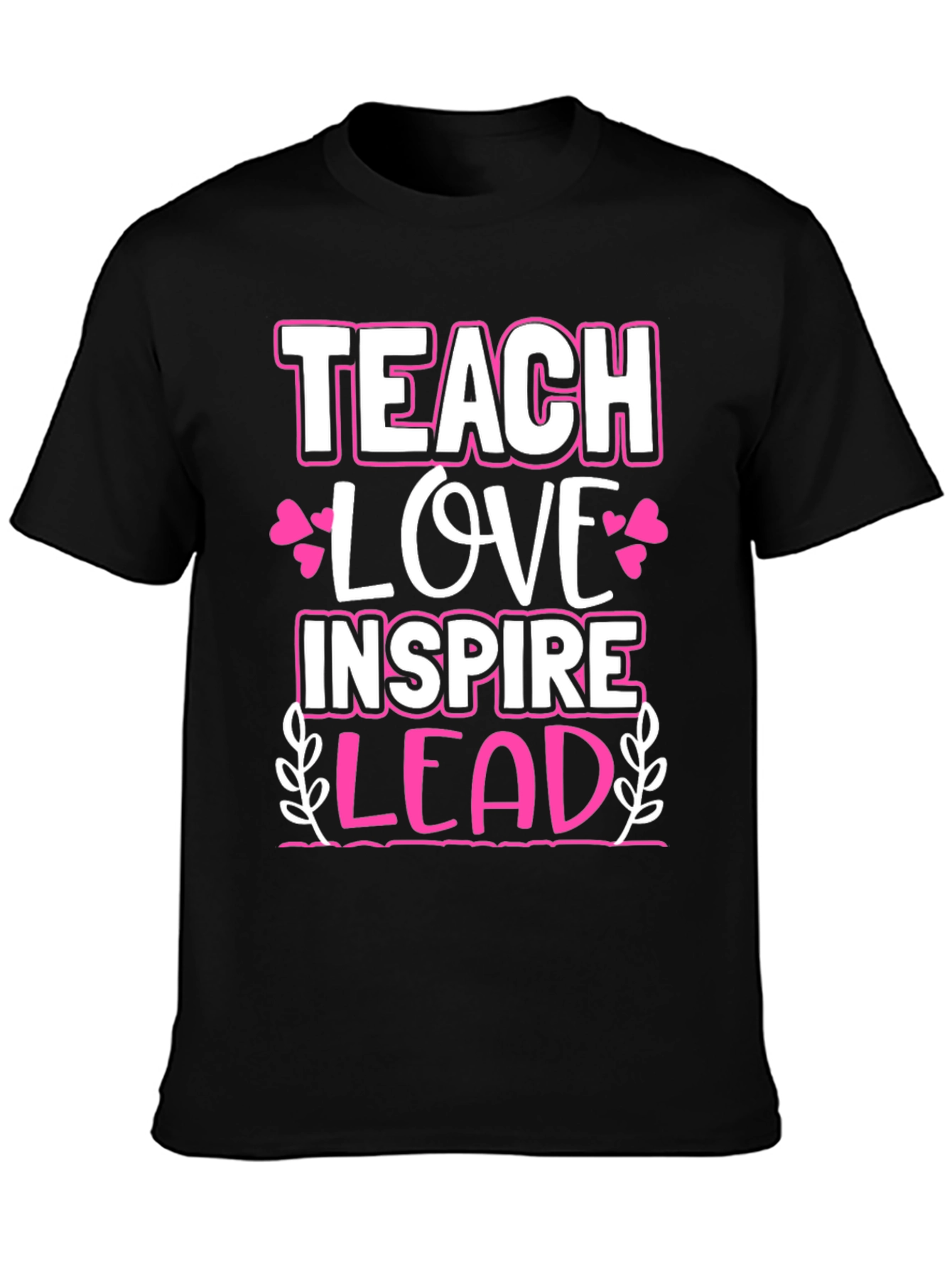 Teach Love Inspire Lead Graphic Tee