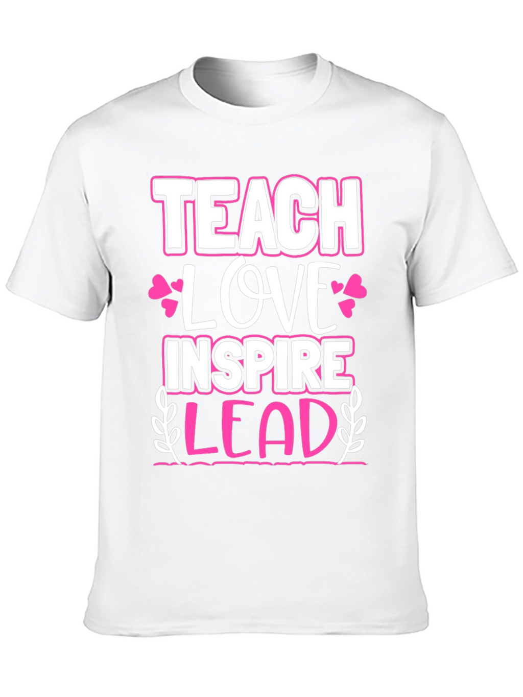 Teach Love Inspire Lead Graphic Tee