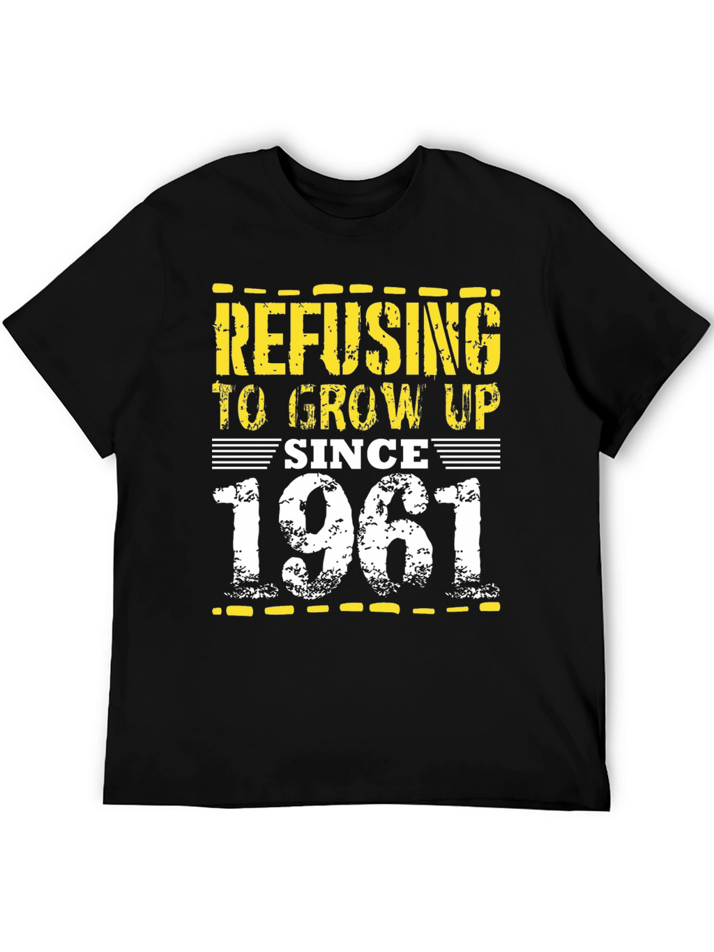 Refusing to Grow Up Since 1961 Black T-Shirt