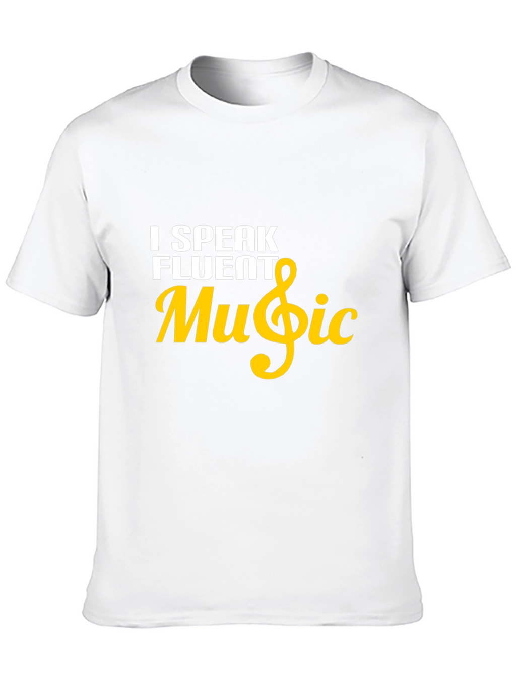 I Speak Fluent Music T-Shirt - Soft Cotton