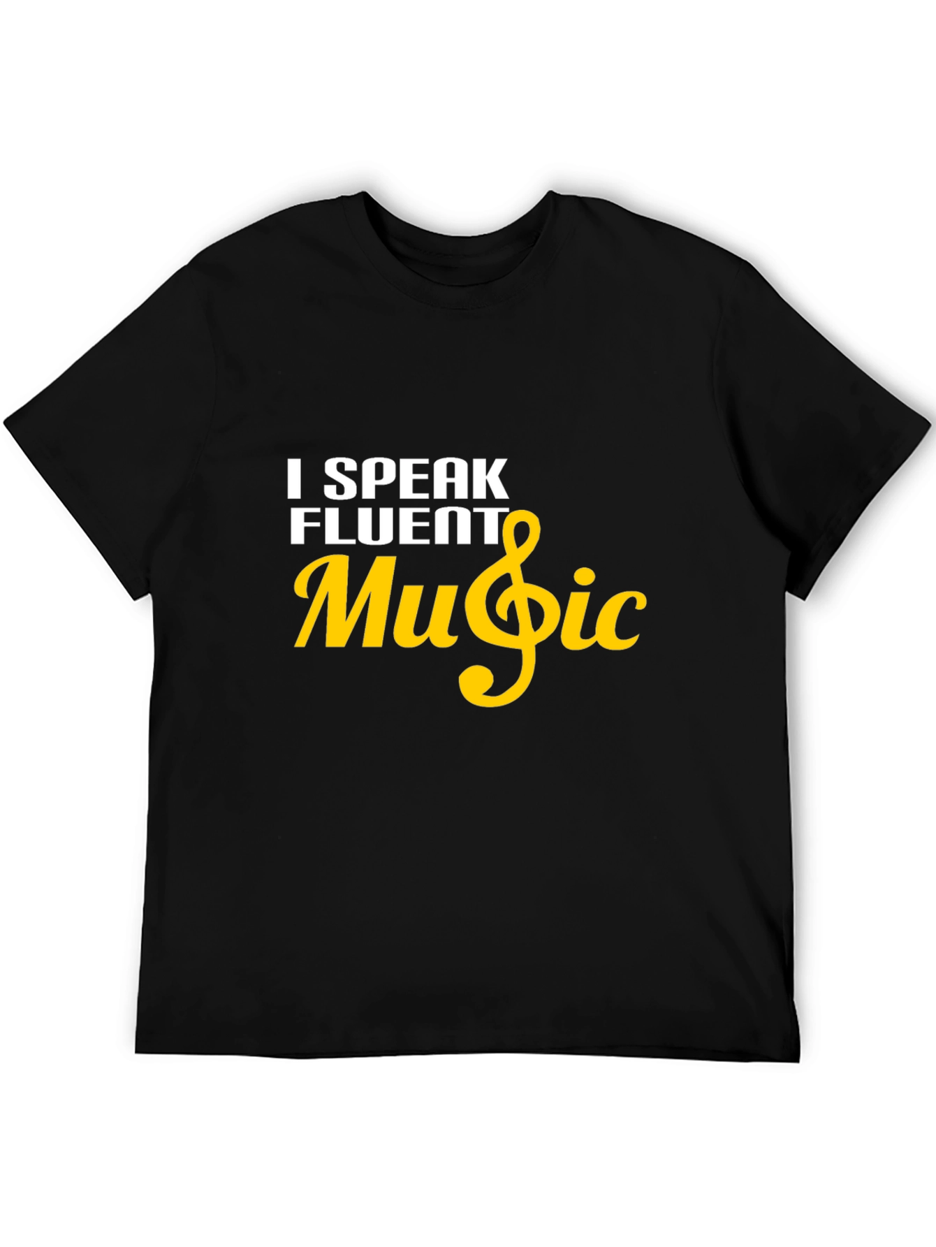 I Speak Fluent Music T-Shirt - Soft Cotton