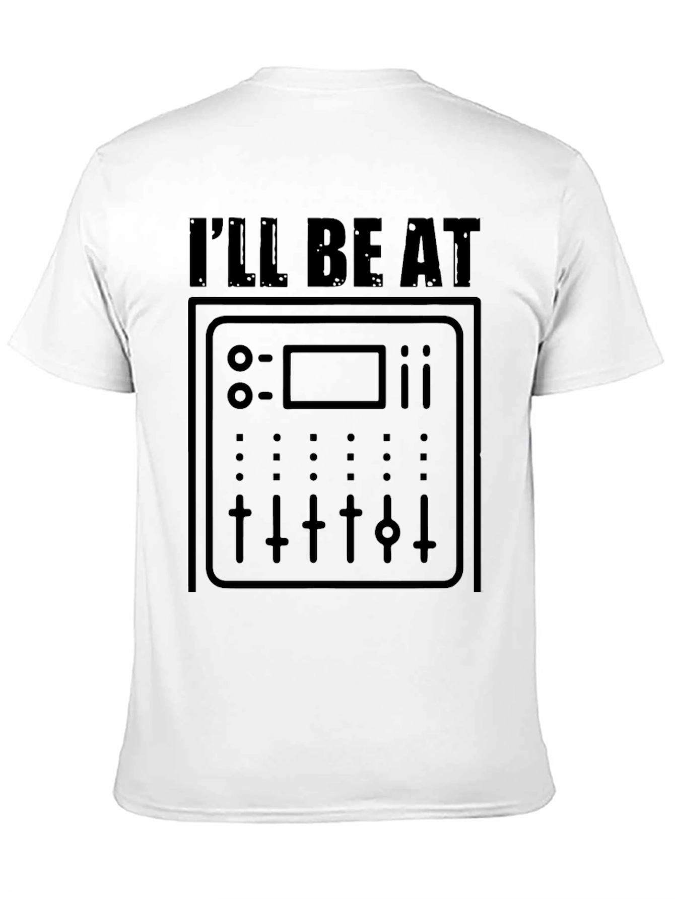 DJ Mixer Graphic Tee - Ill Be At