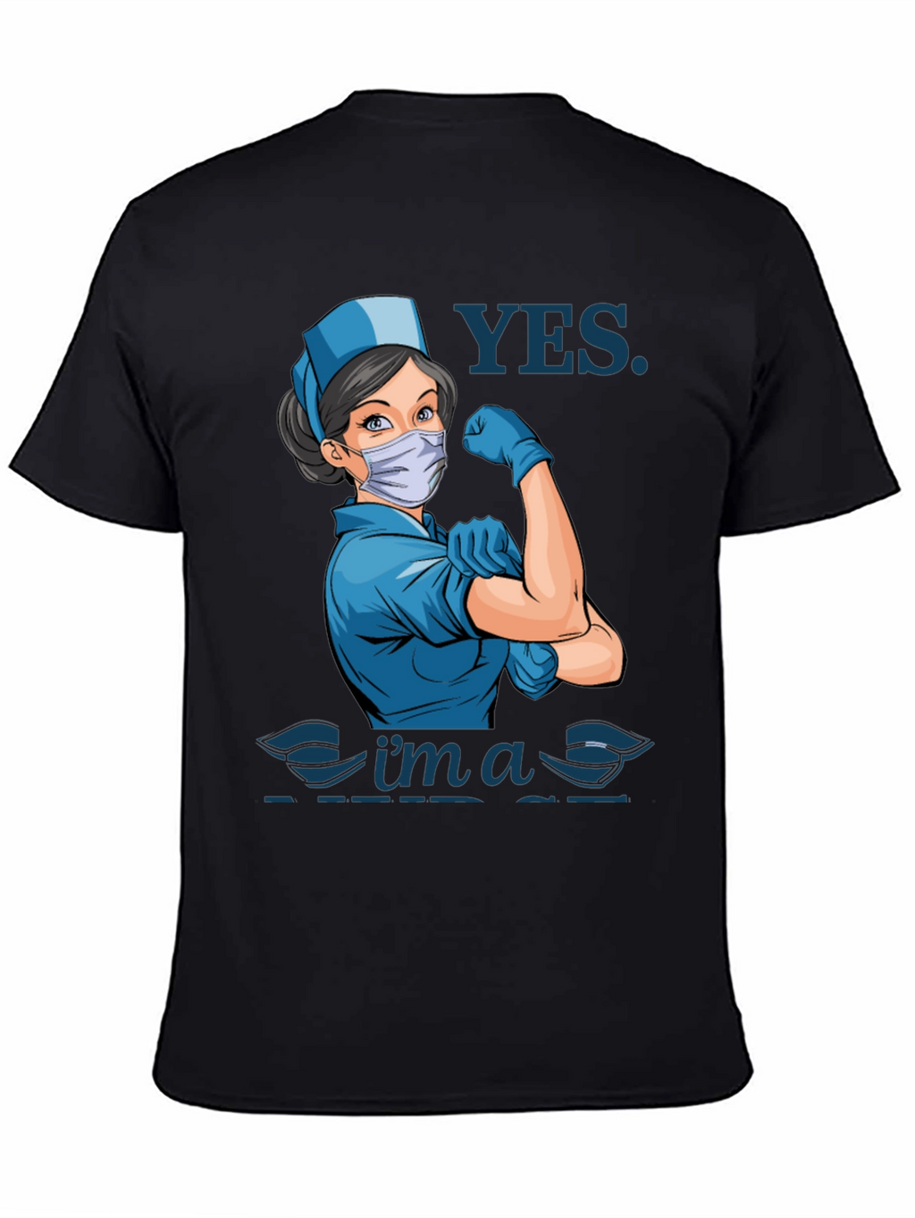 Yes Im a Nurse T-Shirt - Strong Woman Design