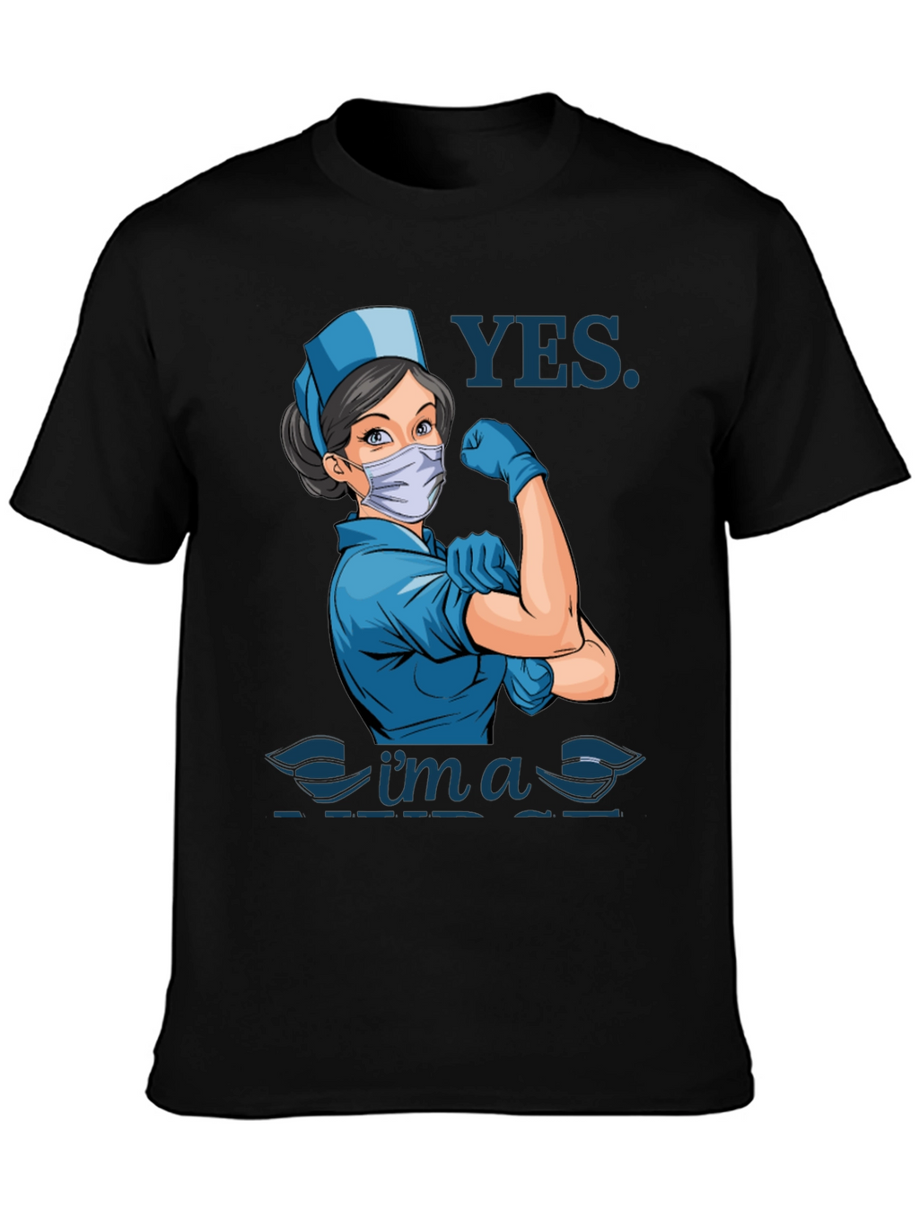 Yes Im a Nurse T-Shirt - Strong Woman Design
