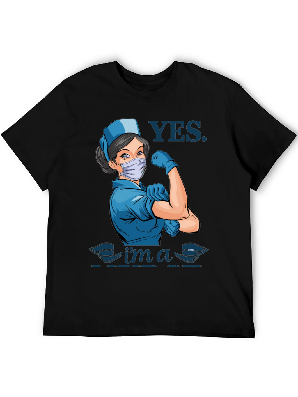 Yes Im a Nurse T-Shirt - Strong Woman Design