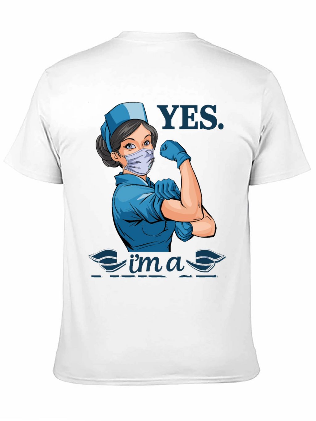 Yes Im a Nurse T-Shirt - Strong Woman Design