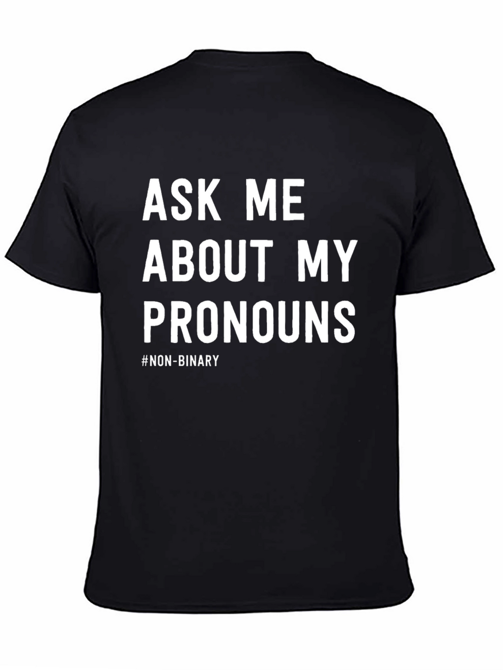 Ask Me About My Pronouns T-Shirt - Non-Binary Pride