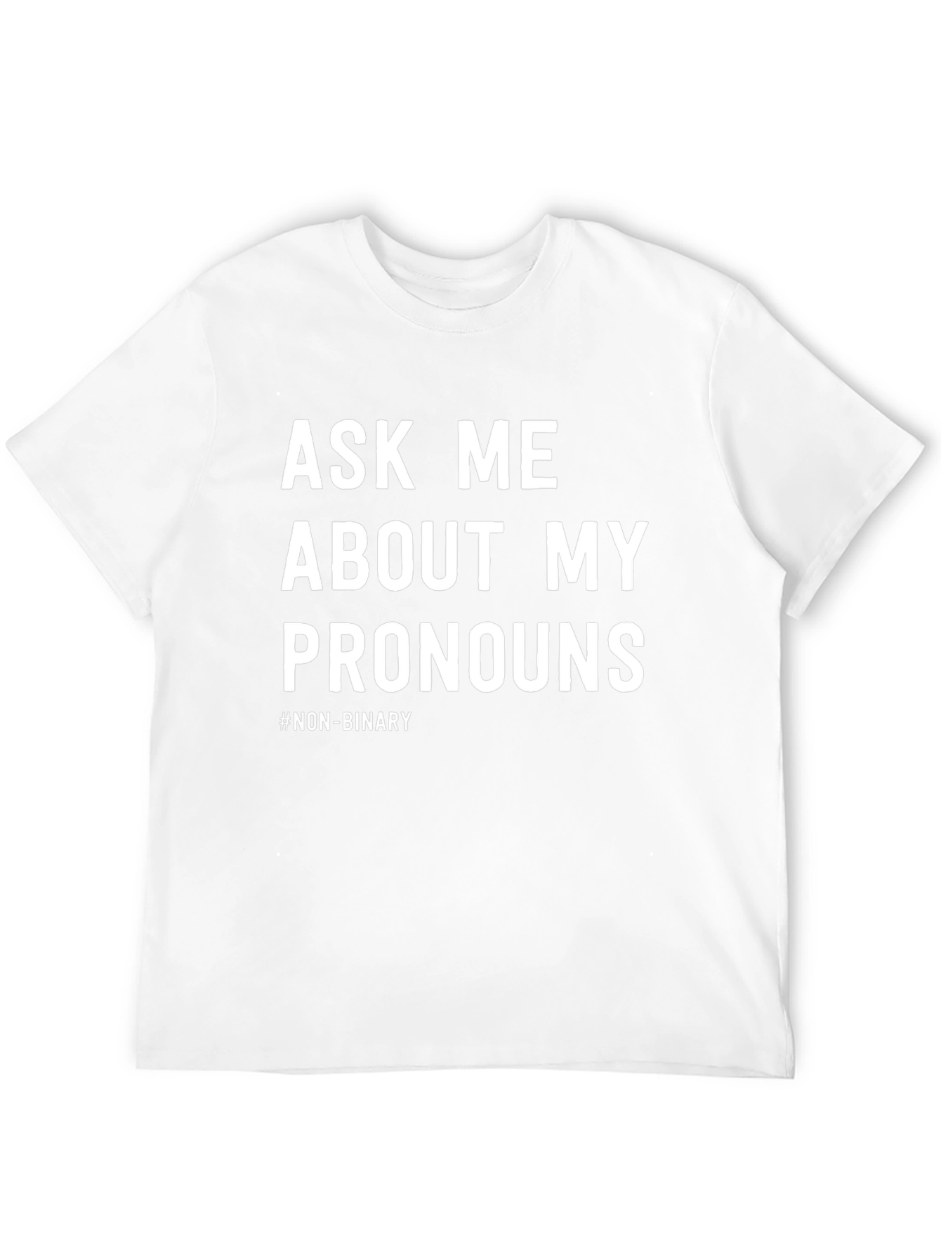 Ask Me About My Pronouns T-Shirt - Non-Binary Pride