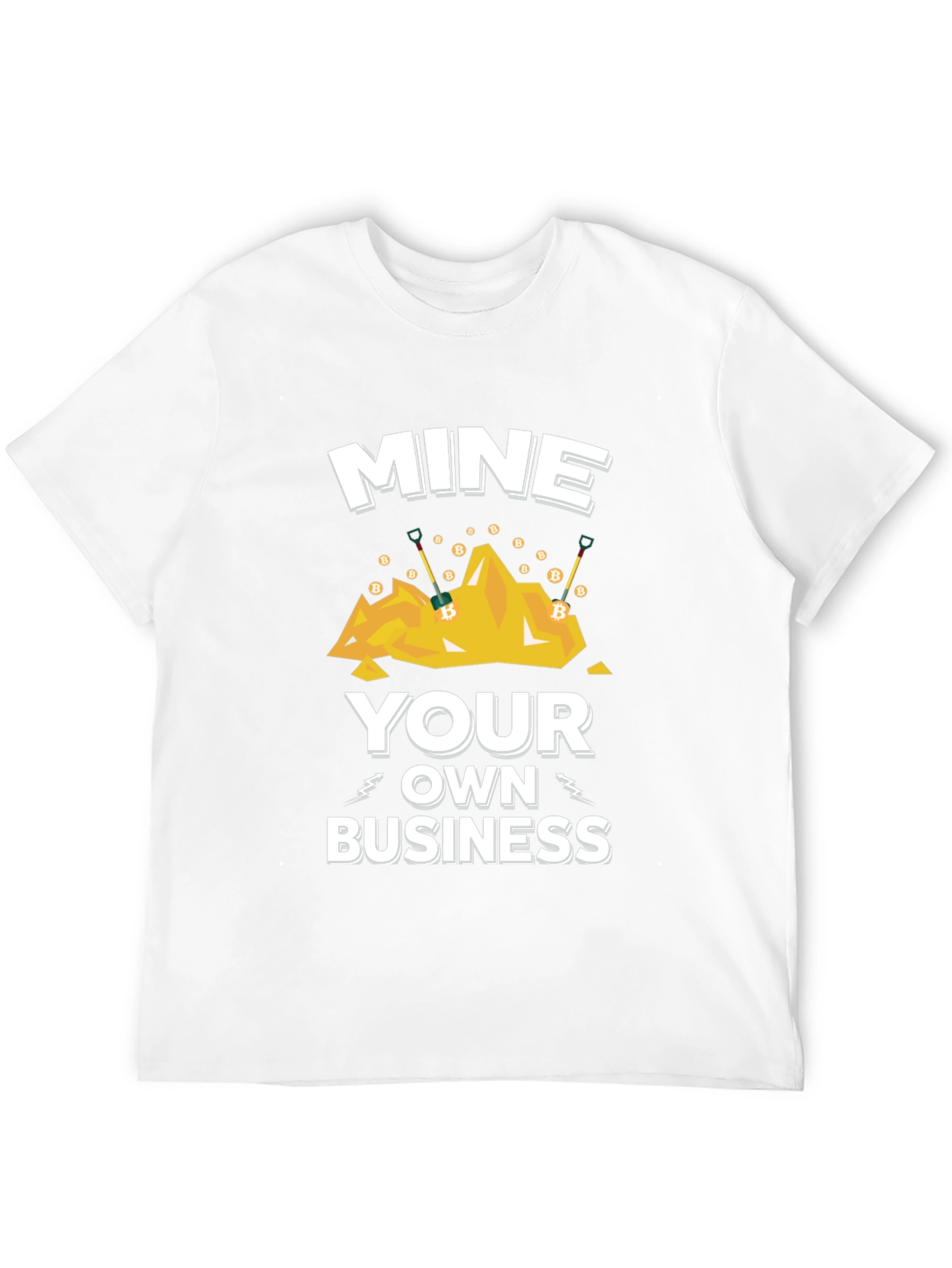 Mine Your Own Business T-Shirt - Crypto Miner Apparel