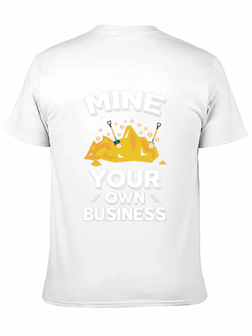 Mine Your Own Business T-Shirt - Crypto Miner Apparel