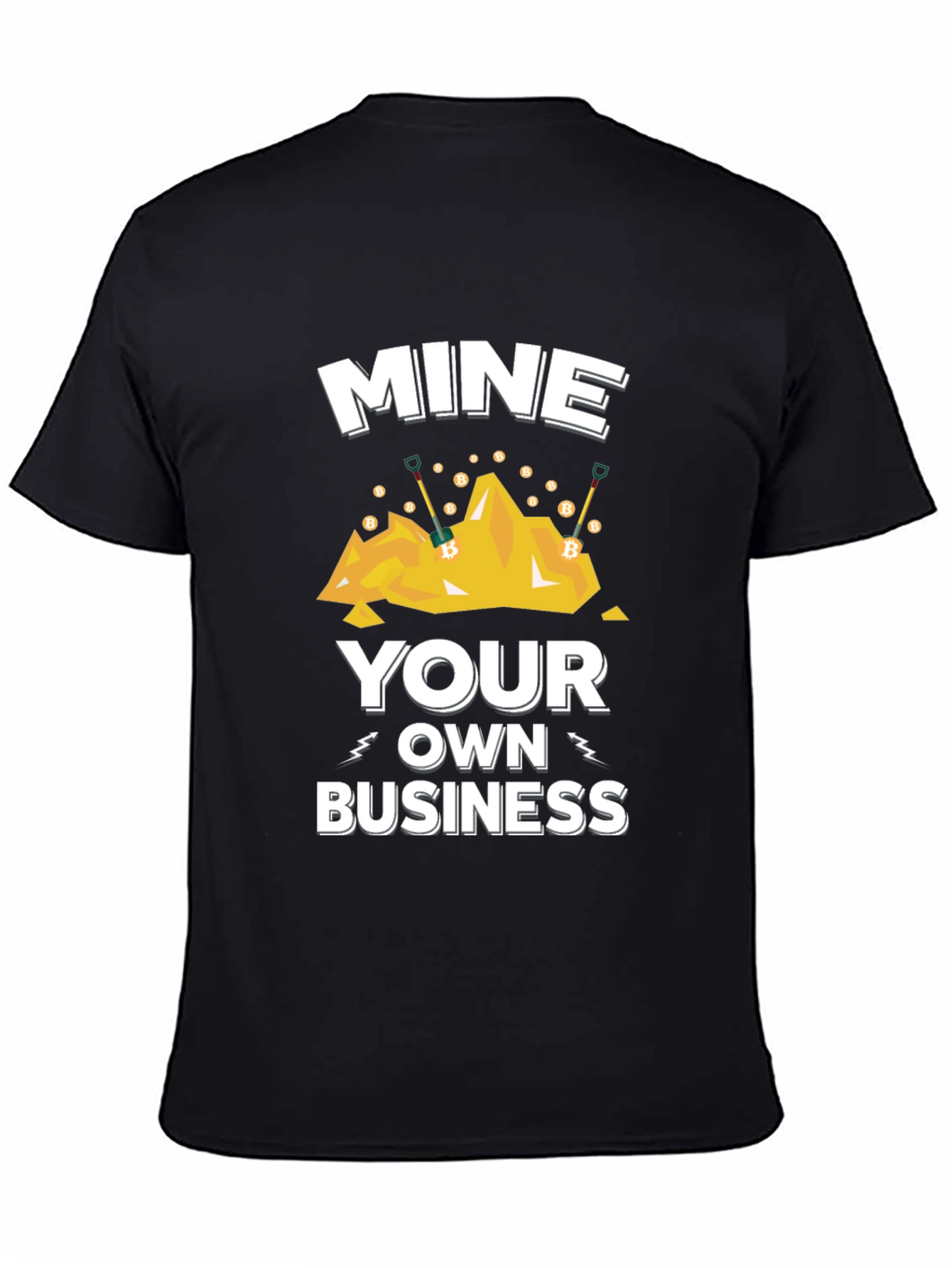 Mine Your Own Business T-Shirt - Crypto Miner Apparel