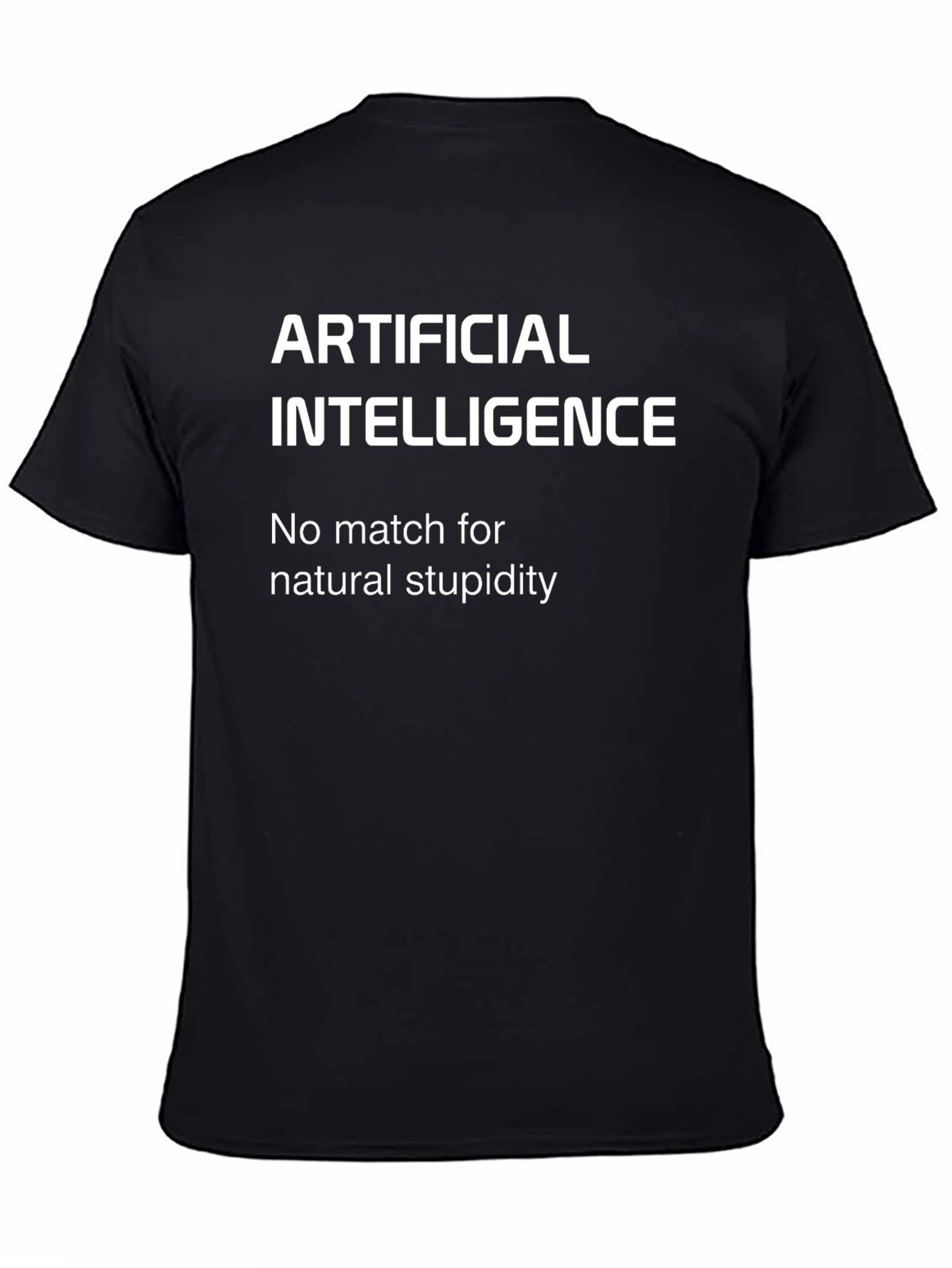 Artificial Intelligence Funny Slogan Black T-Shirt