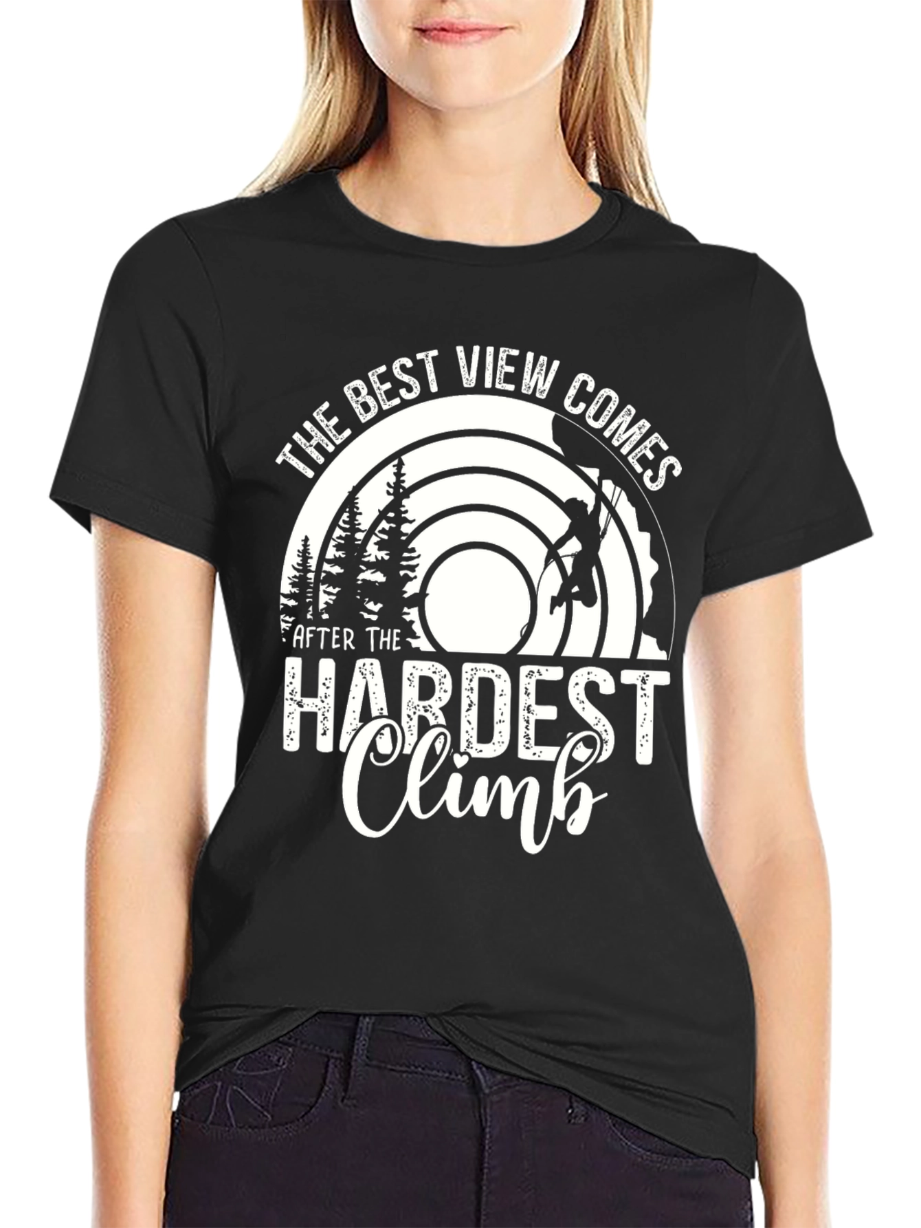 The Best View Comes After Hardest Climb T-Shirt