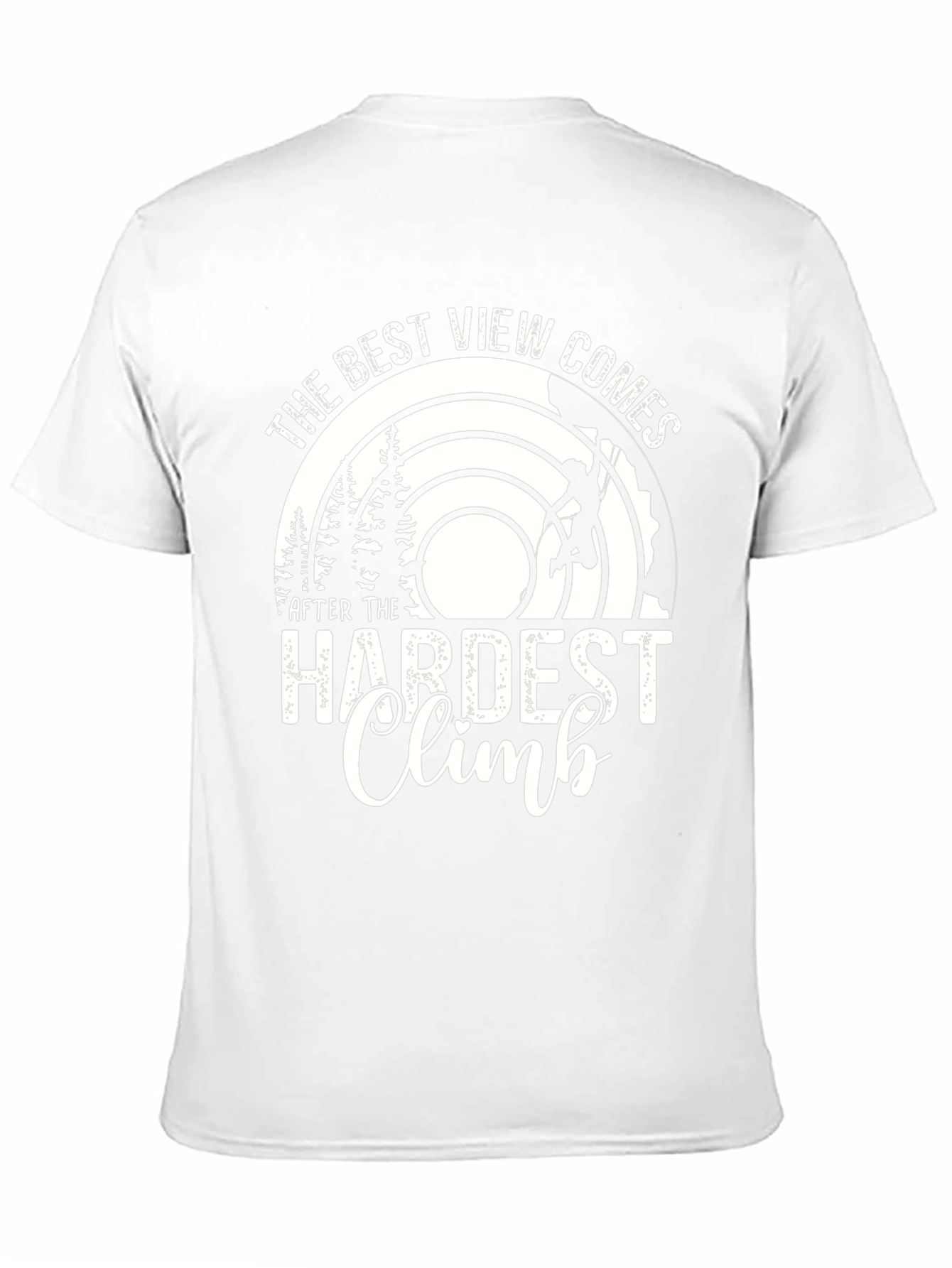 The Best View Comes After Hardest Climb T-Shirt