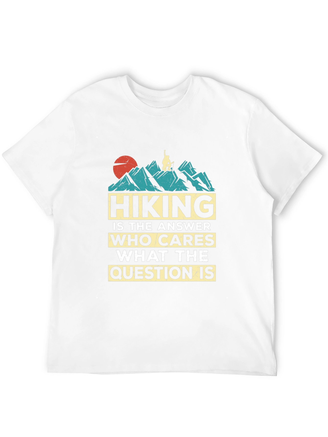 Hiking is the Answer Graphic T-Shirt