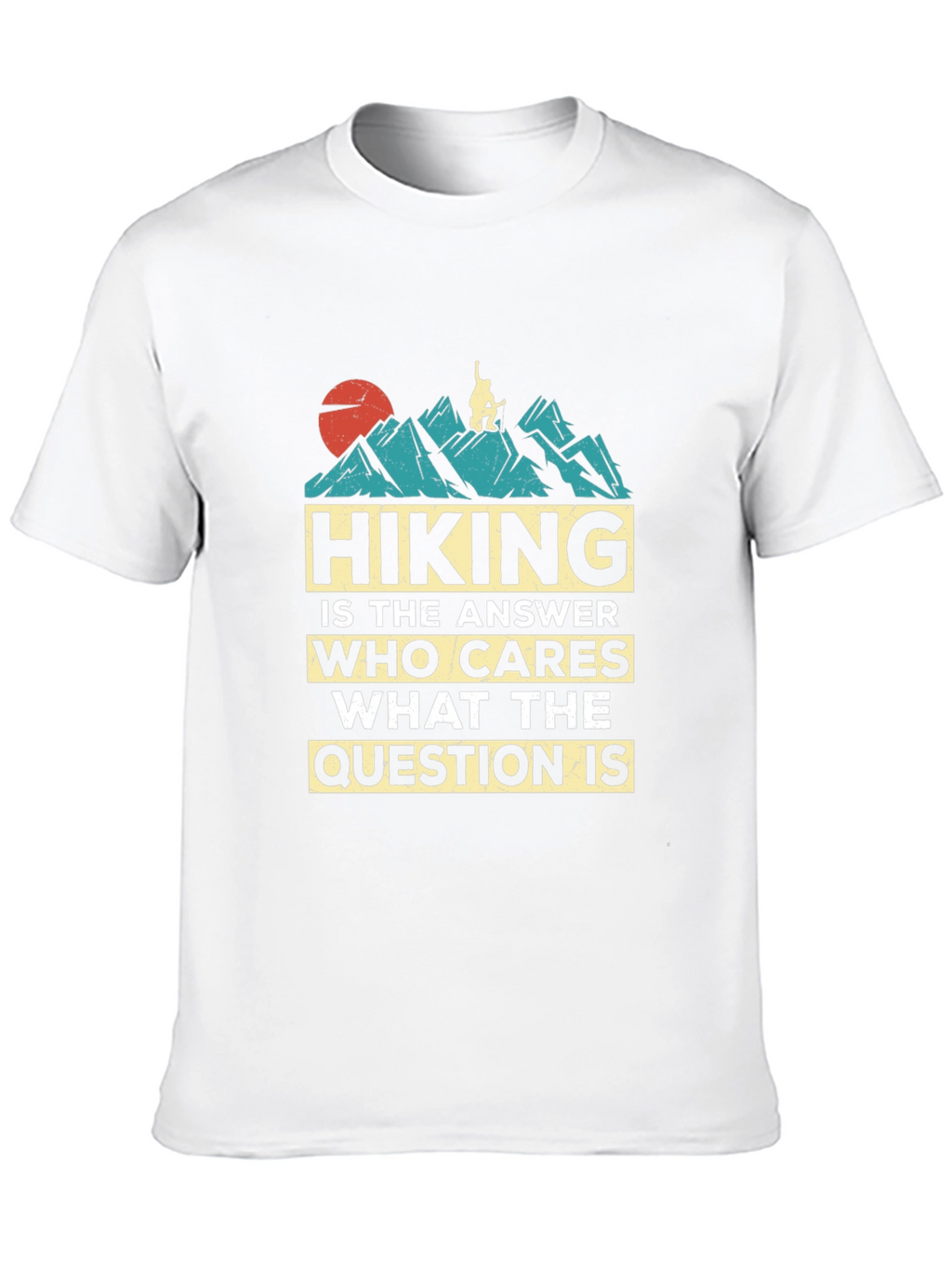 Hiking is the Answer Graphic T-Shirt