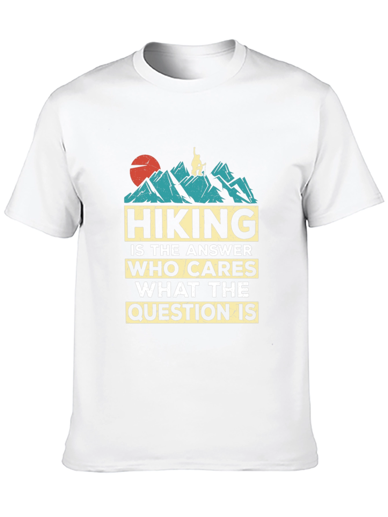 Hiking is the Answer Graphic T-Shirt