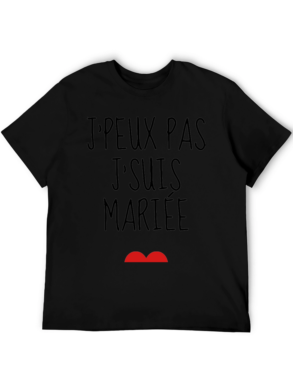 JPeux Pas JSuis Mariee Funny Graphic T-Shirt