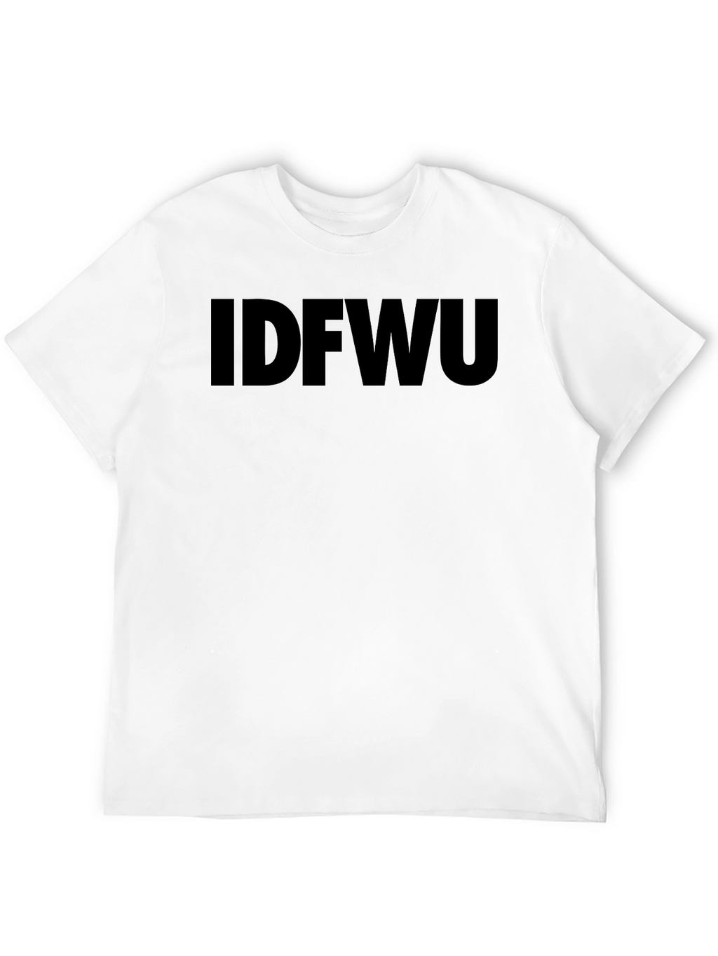 IDFWU Graphic Tee - Bold Black Statement T-Shirt