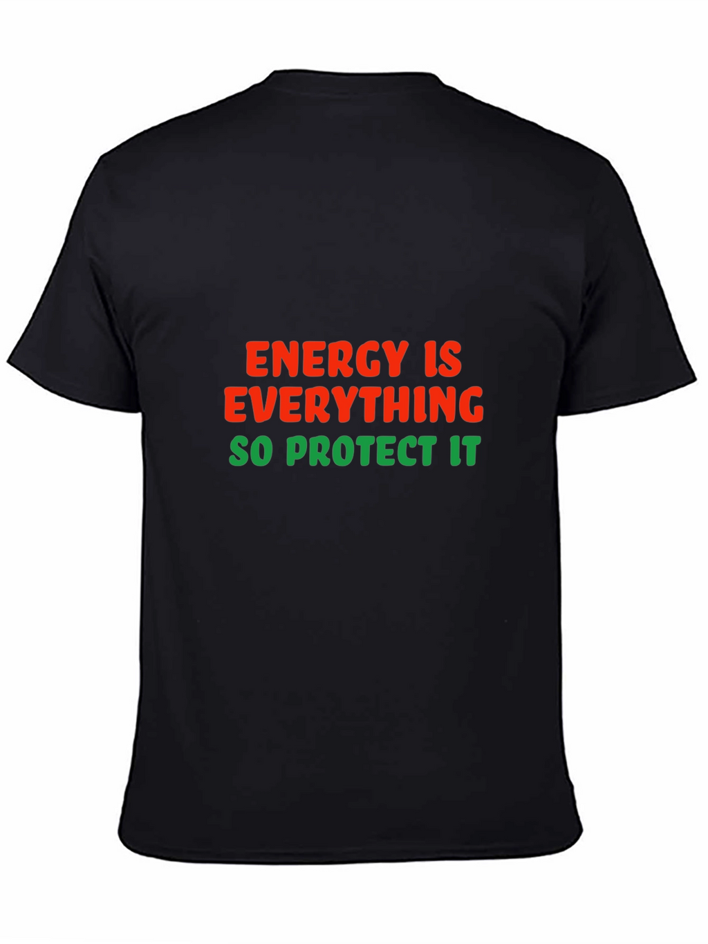 Energy is Everything T-Shirt