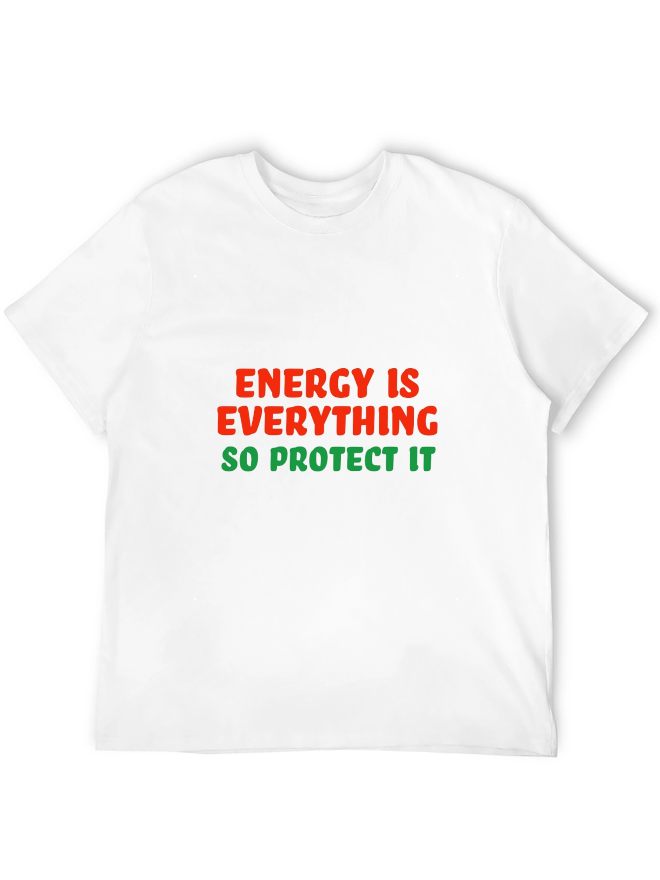Energy is Everything T-Shirt