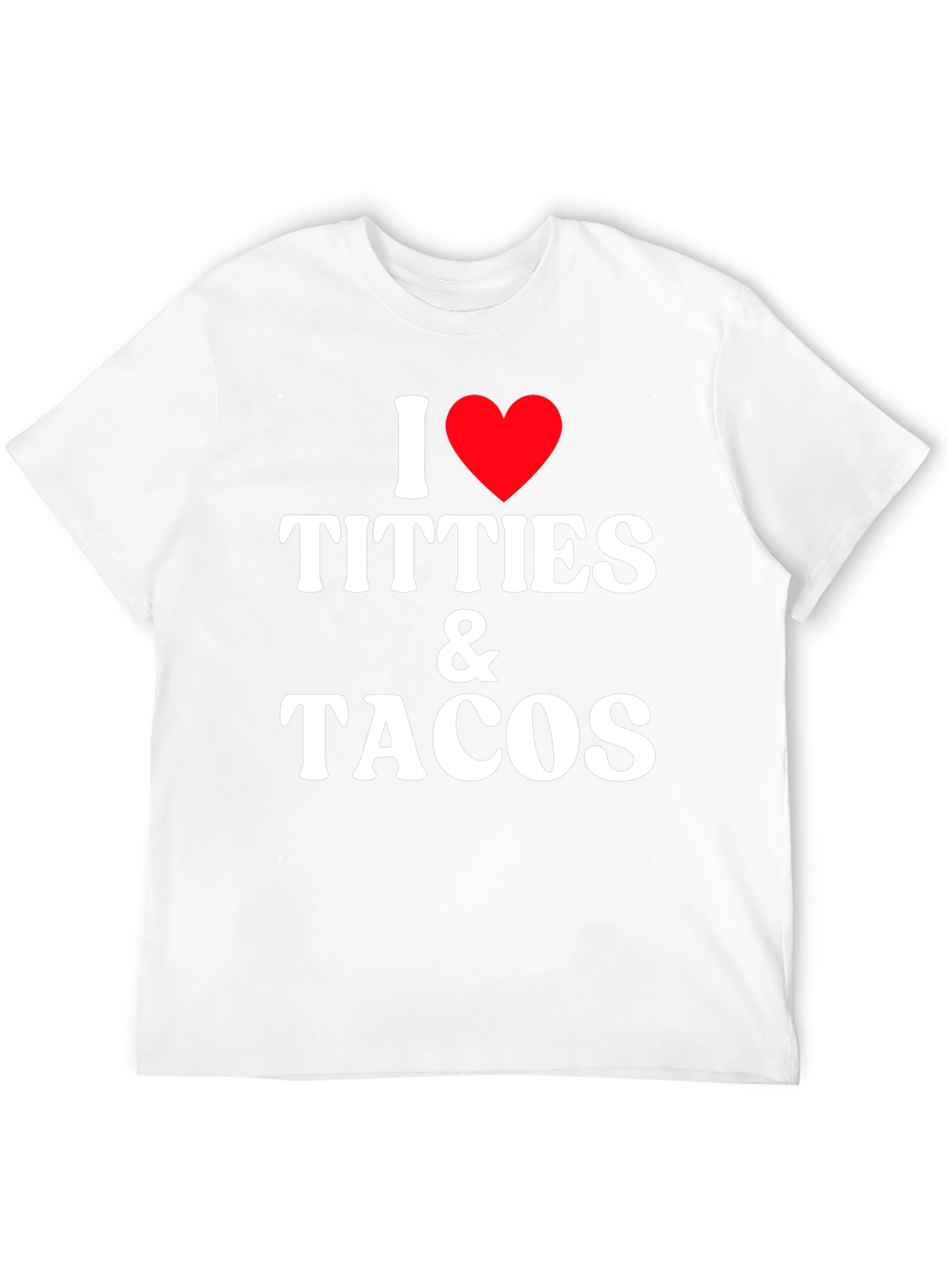 I Love Titties & Tacos Funny Graphic Tee
