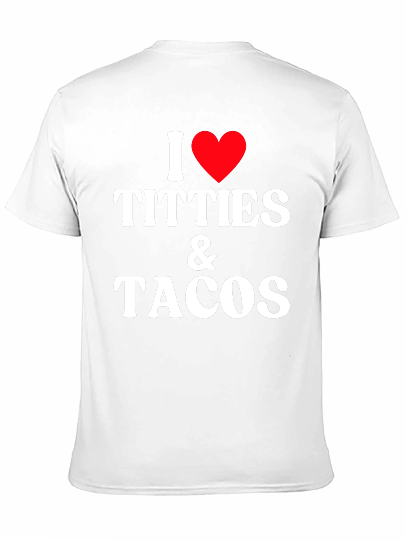 I Love Titties & Tacos Funny Graphic Tee