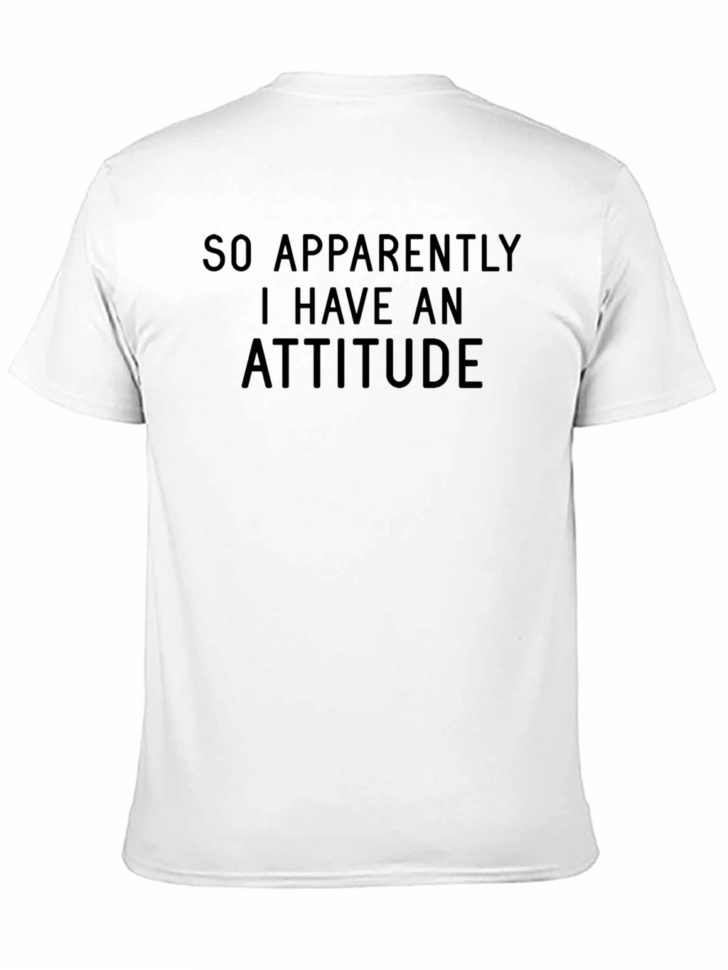 Sarcastic Attitude Tee - Funny Statement Shirt