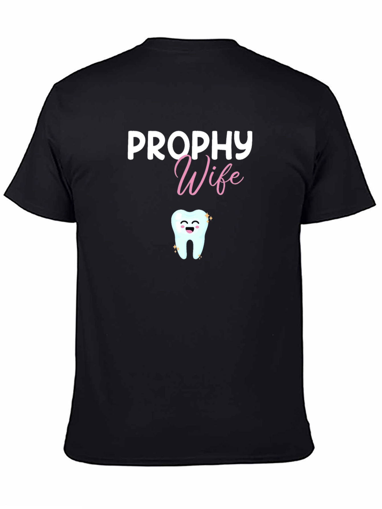 Prophy Wife T-Shirt - Dental Hygienist Tee
